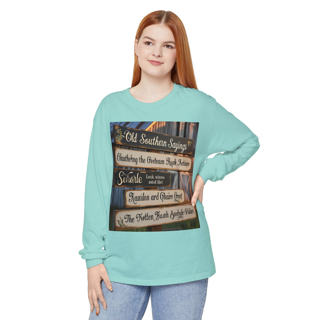 Old Southern Sayings Crossings Unisex Garment-dyed Long Sleeve T-Shirt