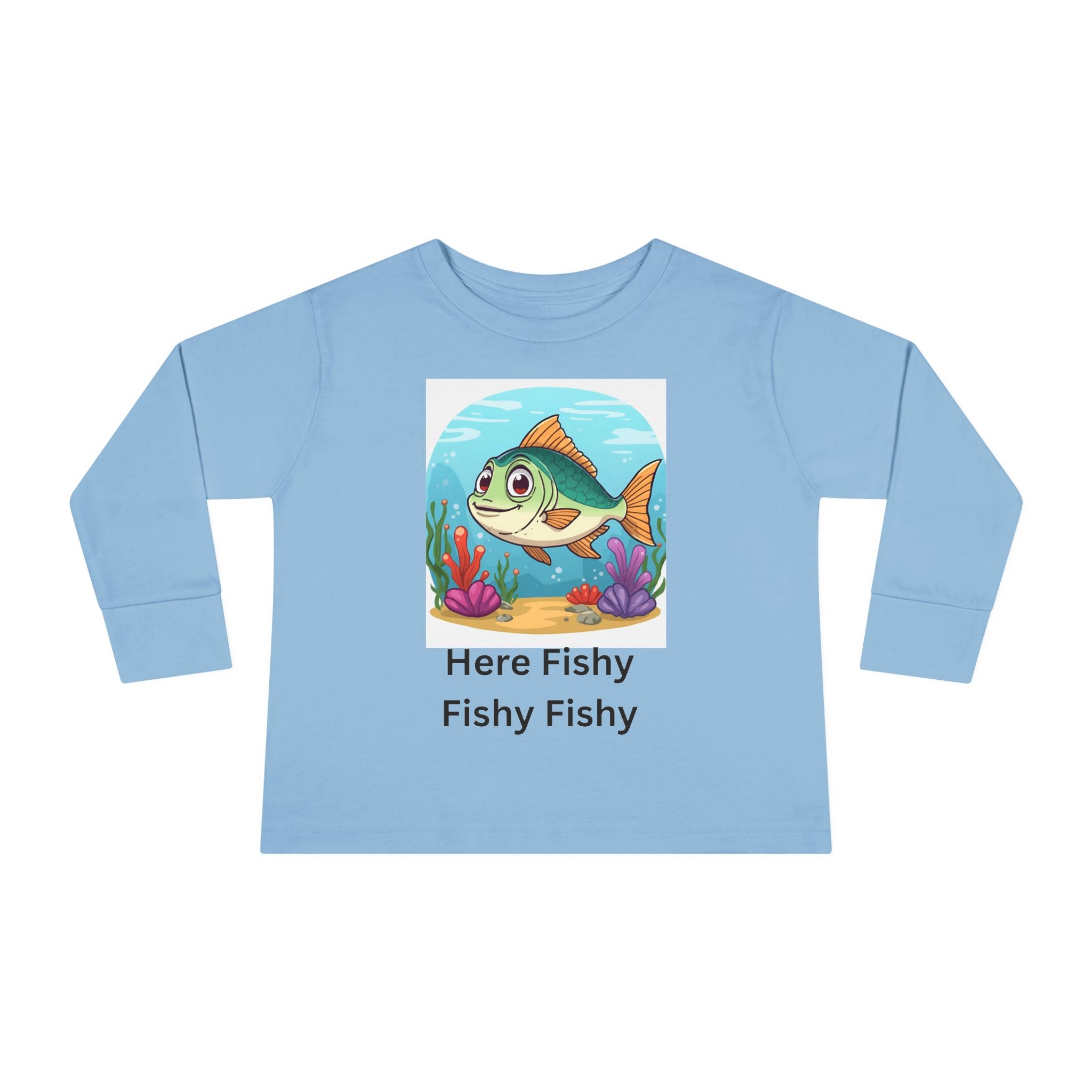 Here Fishy Fishy Fishy Toddler Long Sleeve Tee