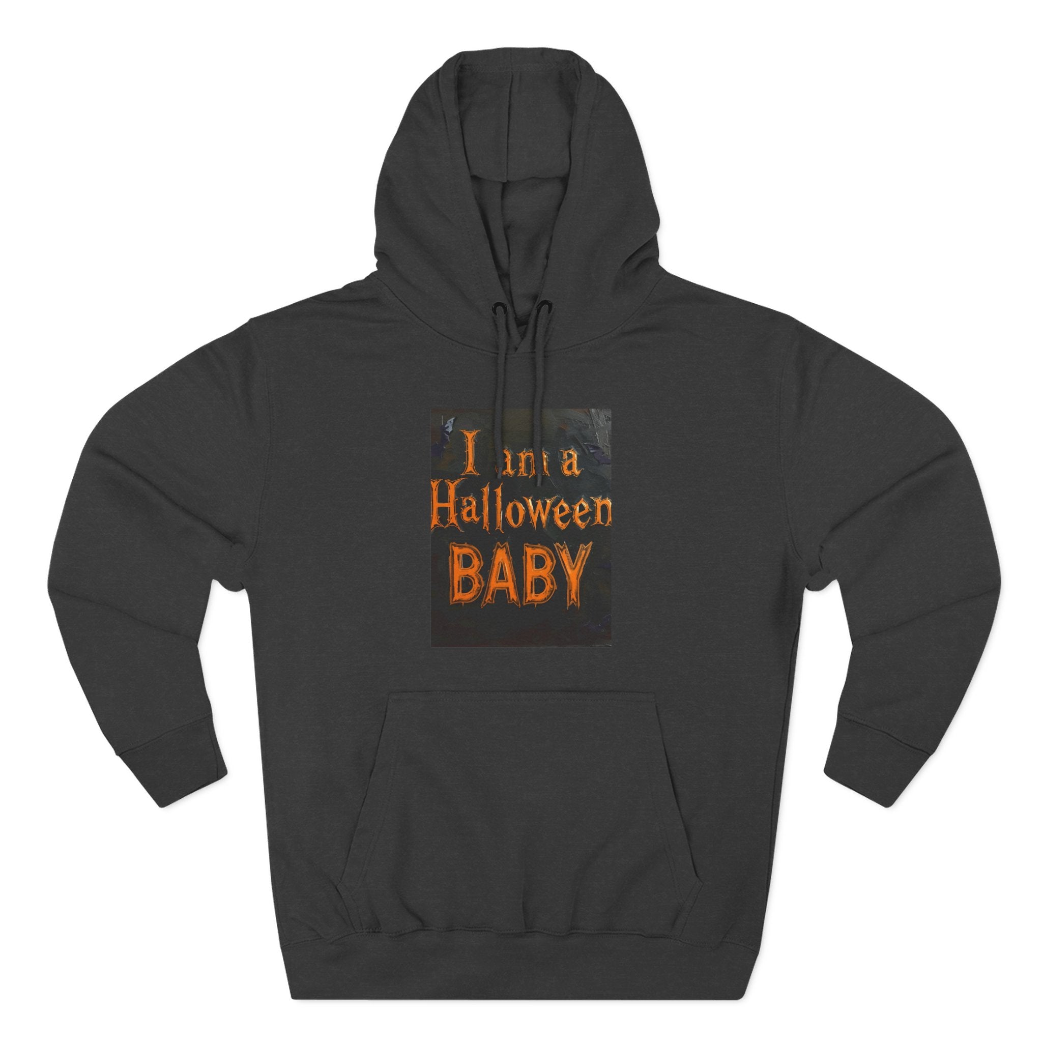 I Am A Halloween Baby Three-Panel Fleece Hoodie