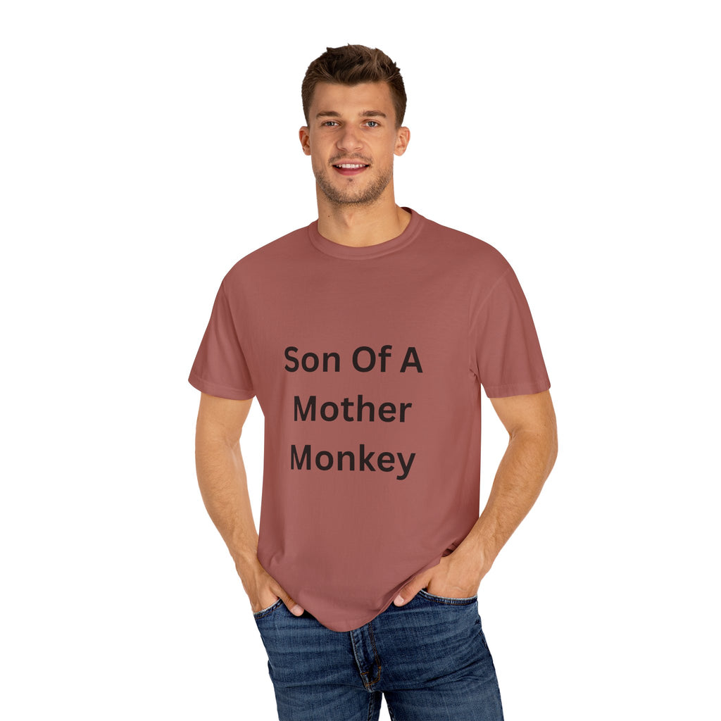 Son Of A Mother Monkey Unisex Garment-Dyed T-shirt