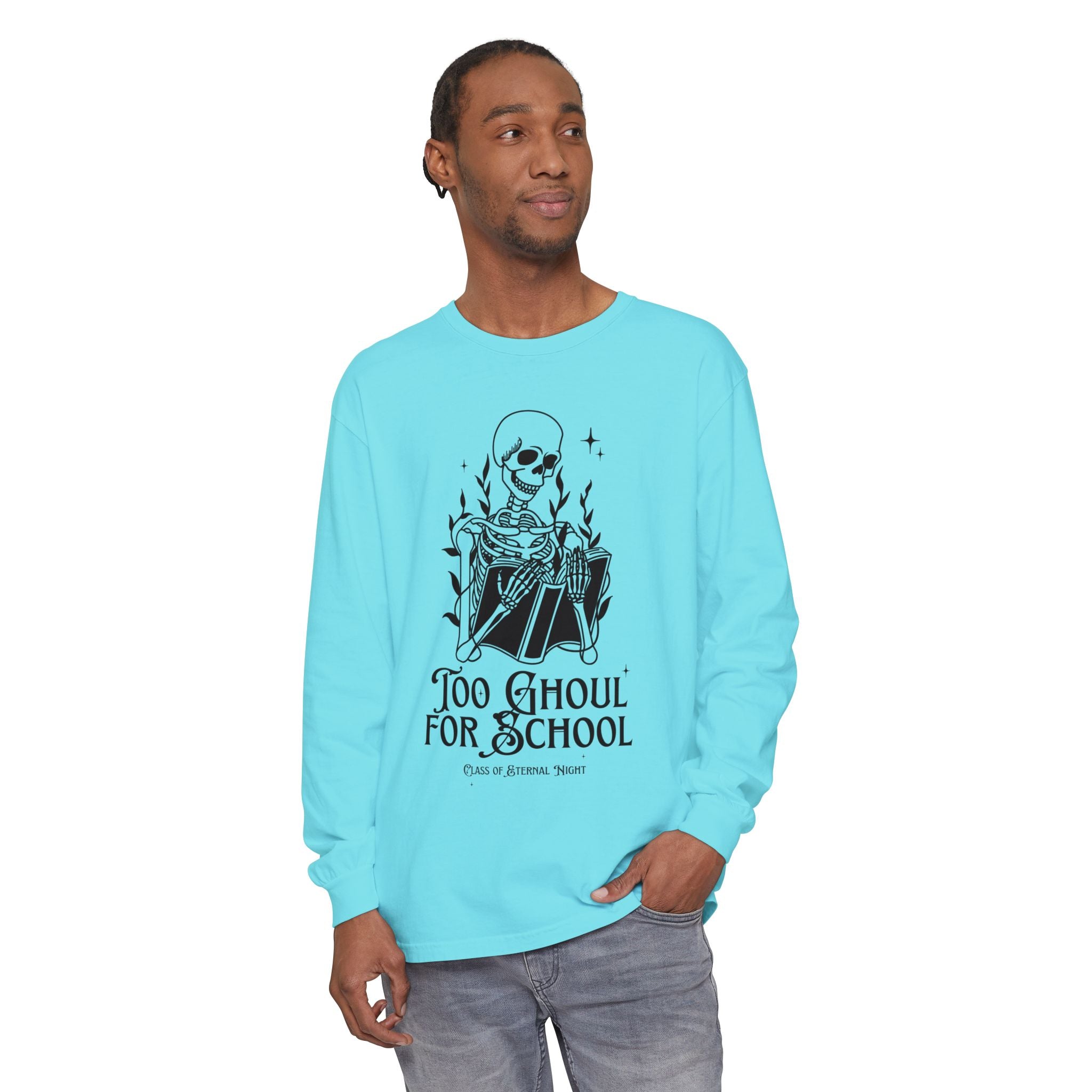 Too Ghoul For School Unisex Garment-dyed Long Sleeve T-Shirt