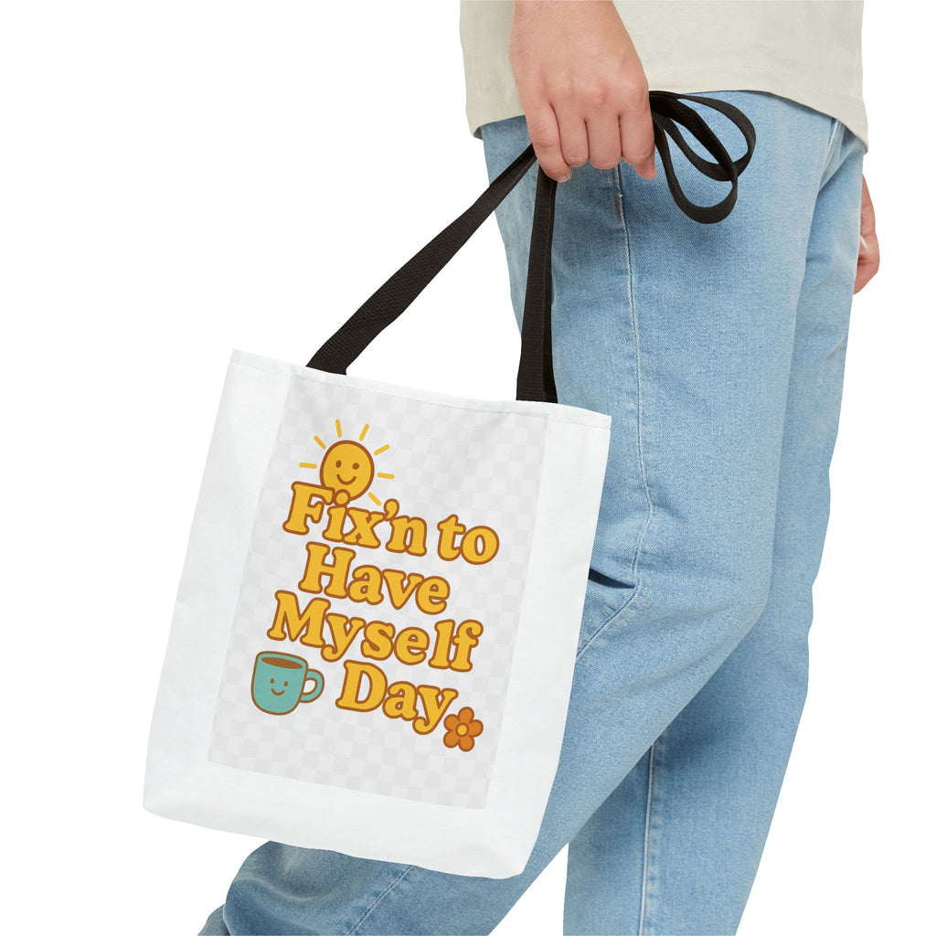 Bright and Cheerful Tote Bag - 'Fix'n to Have Myself Day'