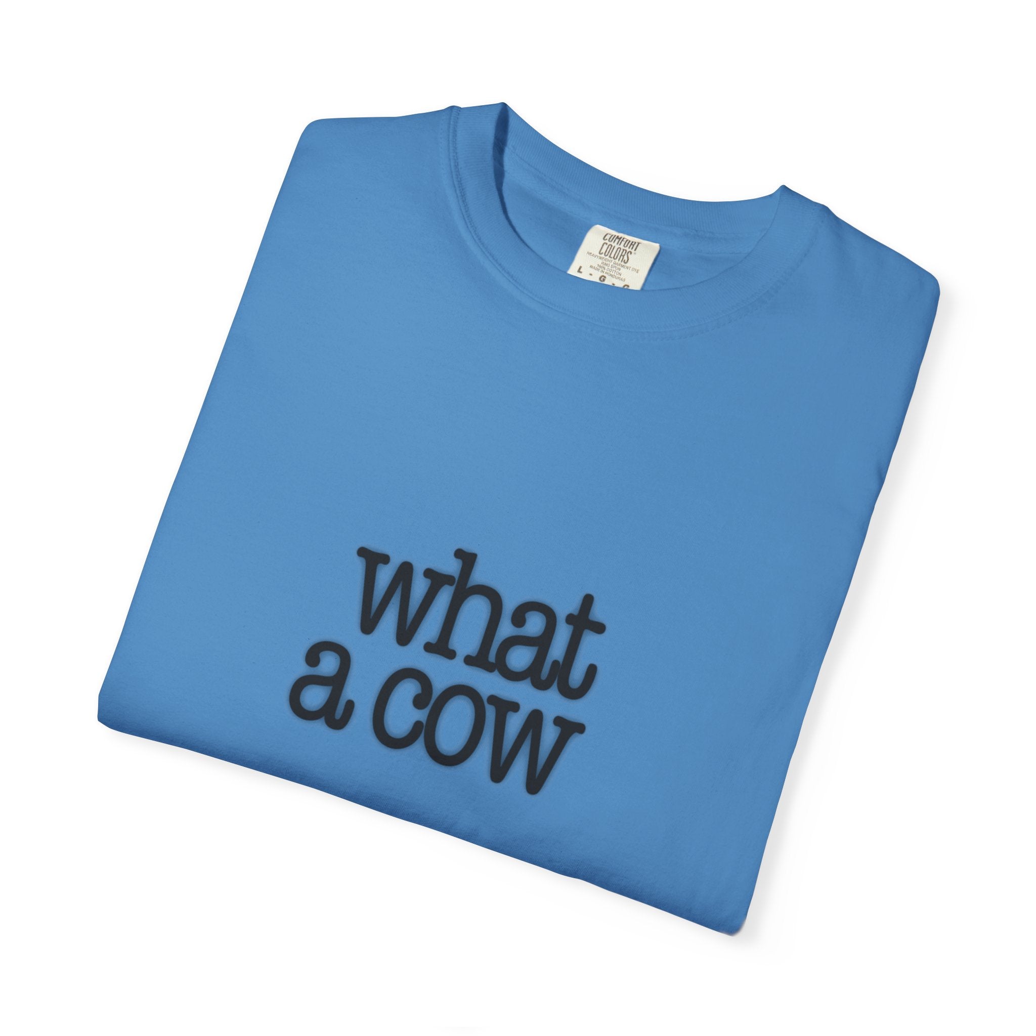 What a Cow Unisex Garment-Dyed T-Shirt, Funny Graphic Tee, Gift for Cow Lovers, Casual Wear, Farm Animal Apparel, Ideal for Birthdays, [...]