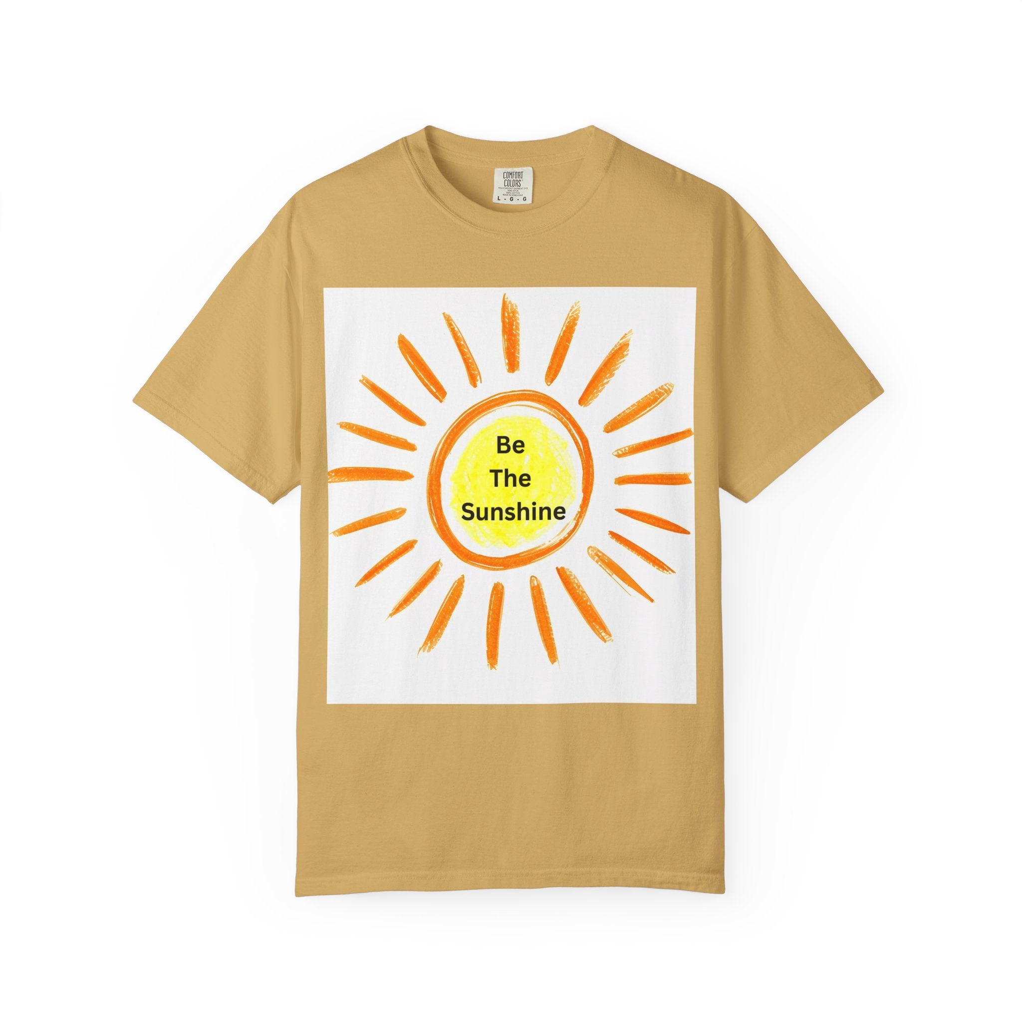 Be The Sunshine Graphic Tee - Unisex Garment-Dyed T-shirt, Positive Vibes T-Shirt, Summer Shirt, Gift for Friends, Motivational Apparel