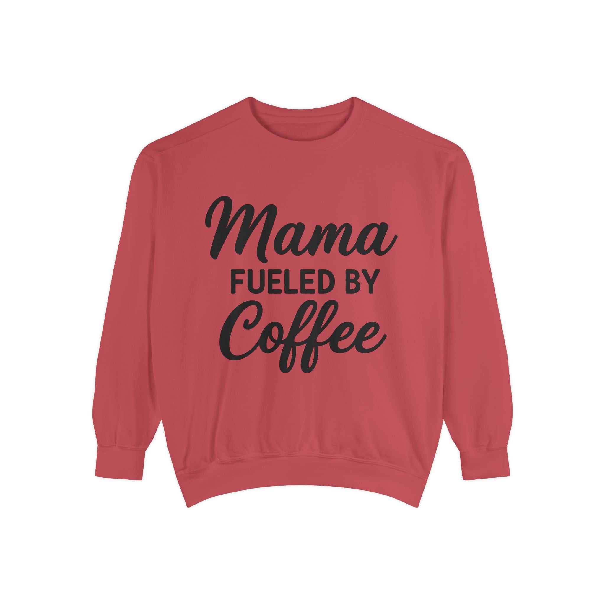 Mama Mode Mama Fueled By Coffee Sweatshirt
