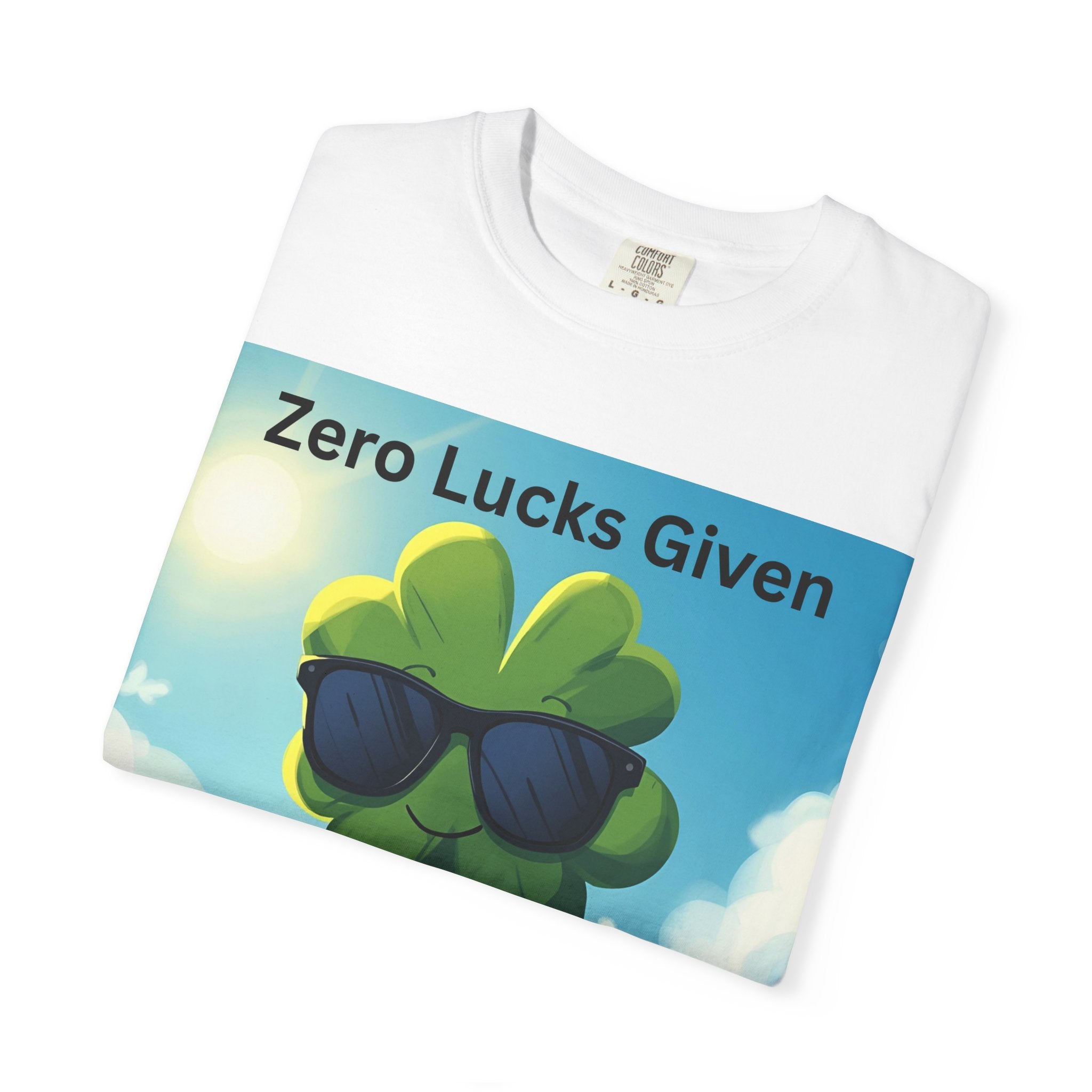 Zero Lucks Given T-Shirt, Fun Graphic Tee, Unisex Casual Shirt, St. Patrick's Day Gift, Lucky Charm Apparel, Summer Outfit