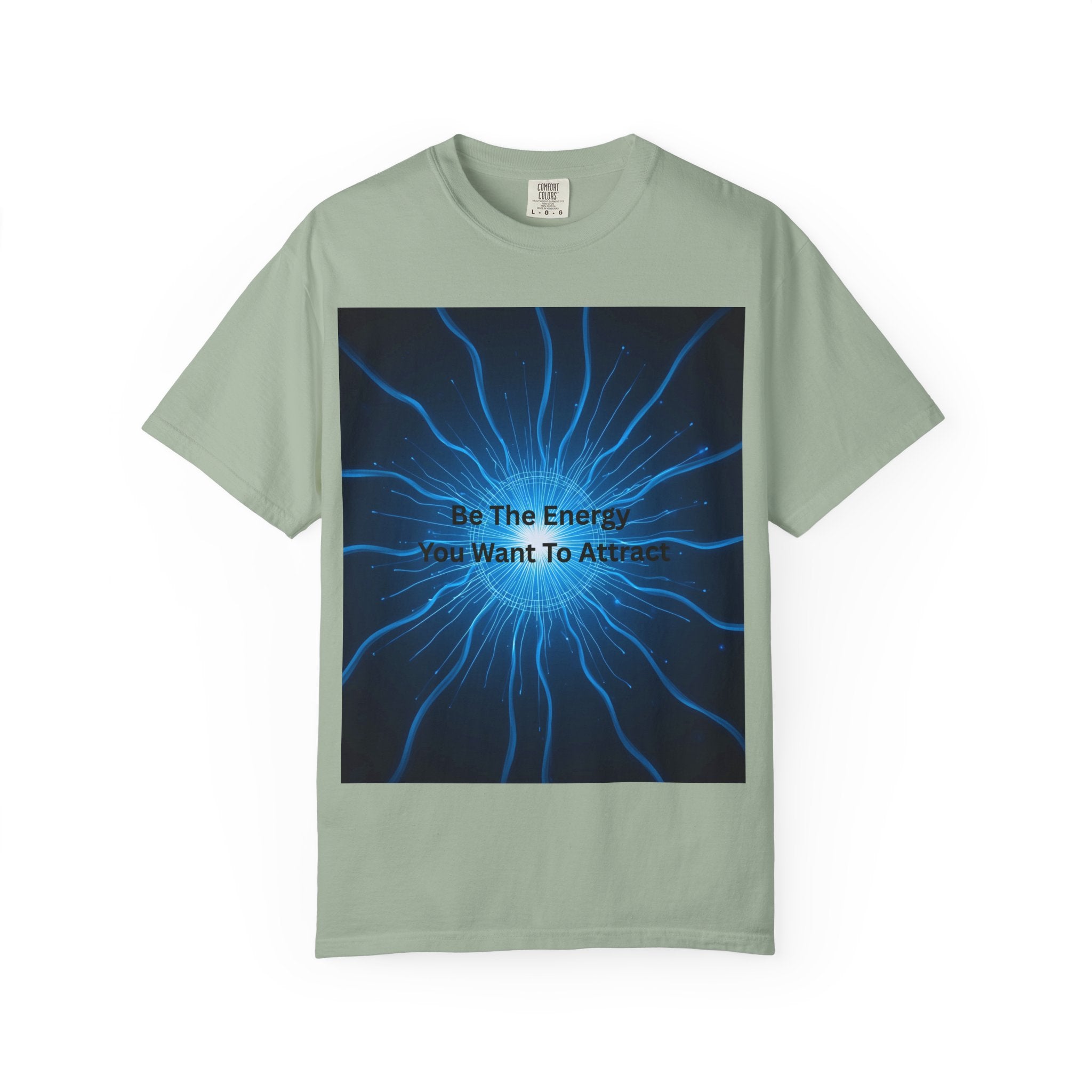 Be The Energy You Want To Attract Unisex Inspirational Energy T-Shirt, Motivational Tee, Mindfulness Shirt, Conscious Living Apparel, Gift for Positive Vibes