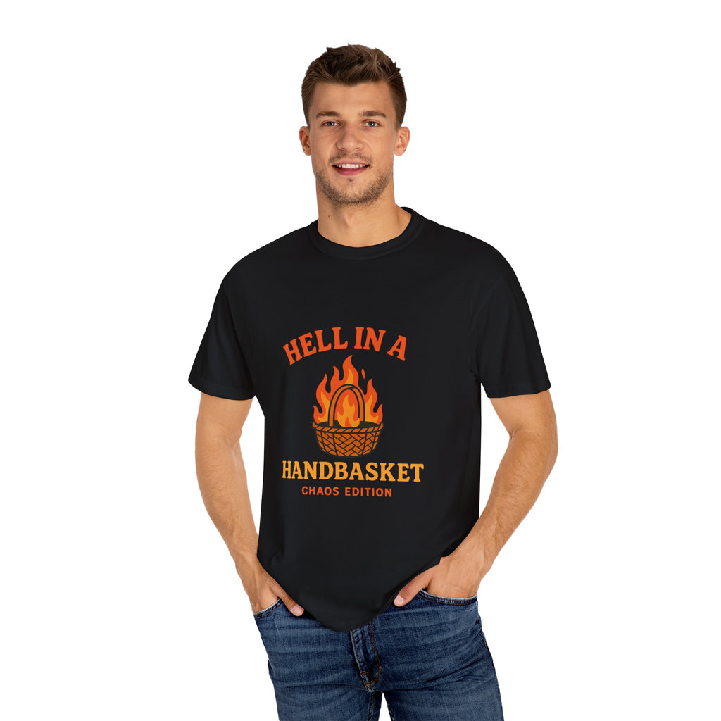 Hell In A Handbasket Funny Unisex Garment-Dyed T-shirt