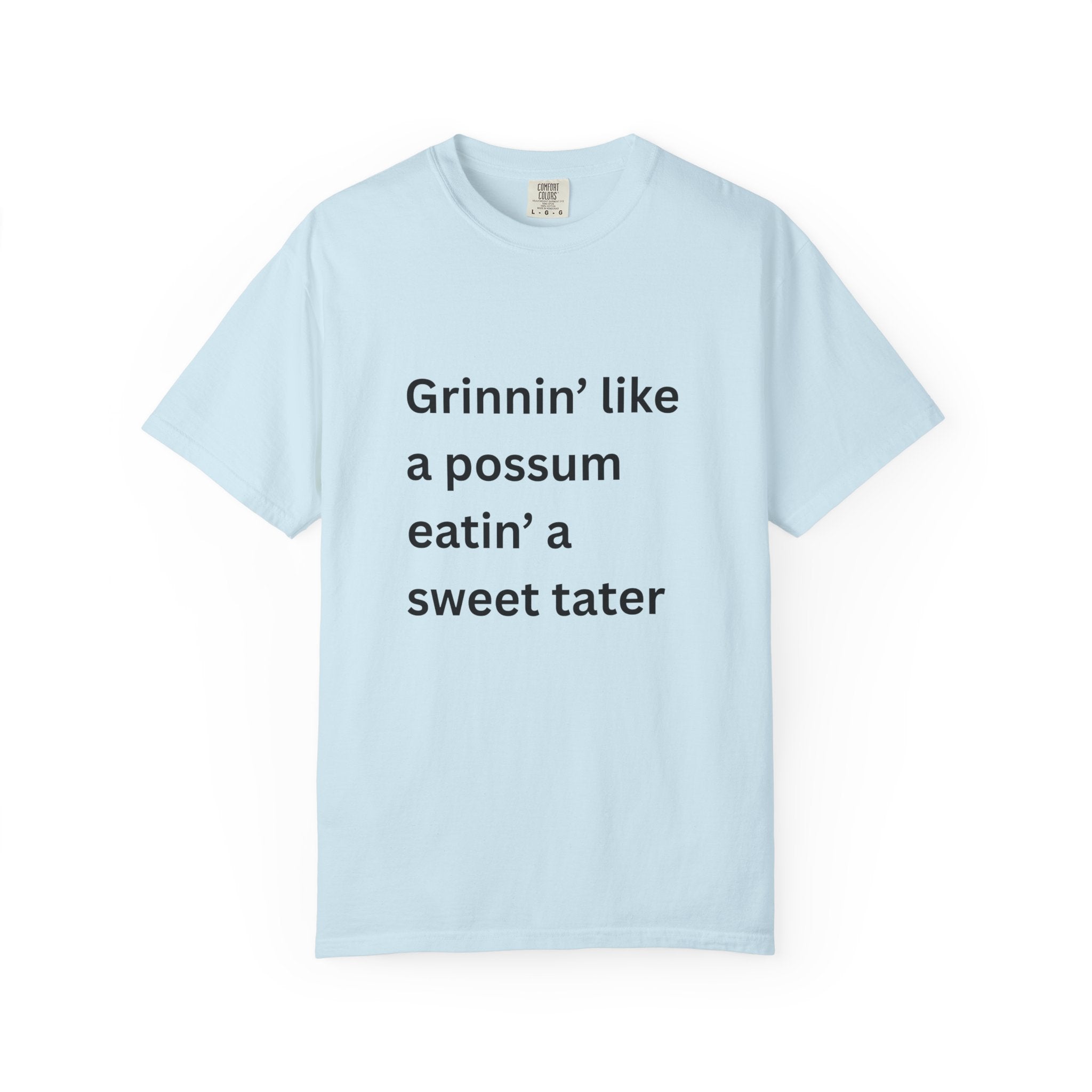 Grinnin Like A Possum Eatin A Sweet Tator Funny Unisex Garment-Dyed T-shirt