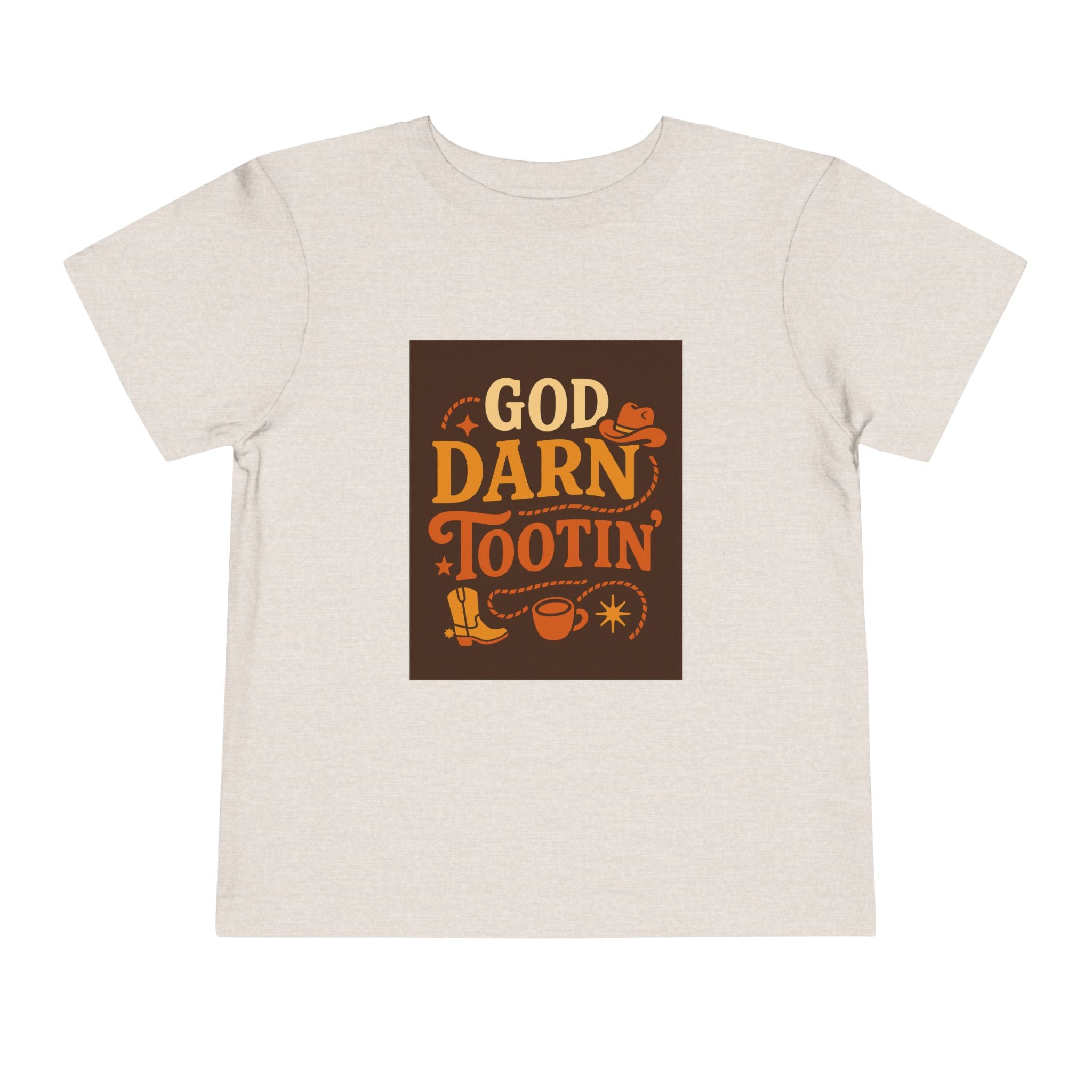 God Darn Tootin Toddler Short Sleeve Tee