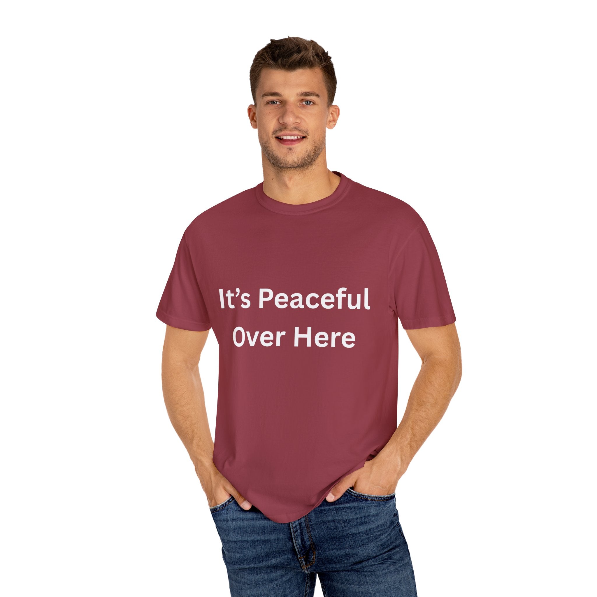 It's Peaceful Over Here Peaceful Vibes Unisex T-Shirt | Relaxation Wear, Casual Gift, Everyday Tee, Positive Quote Shirt, Comfortable Apparel