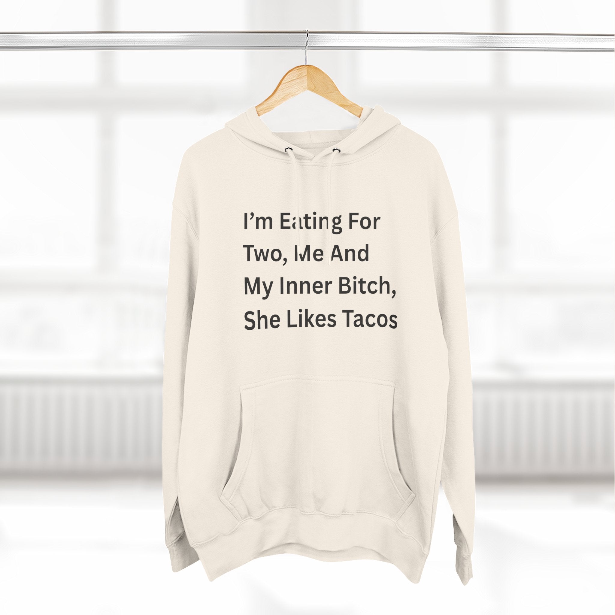 I'm Eating For Two. Me And My Inner Bitch Three-Panel Fleece Hoodie