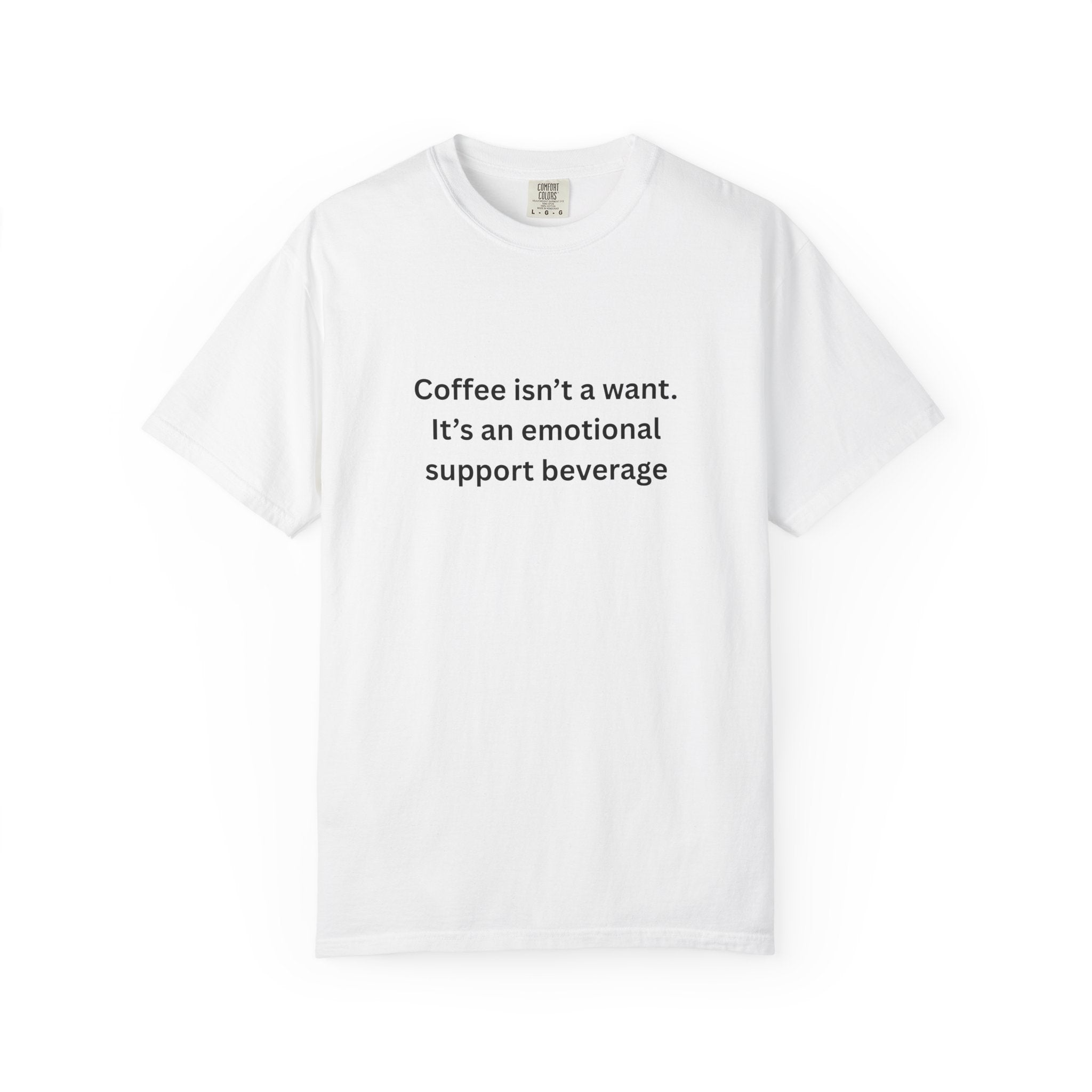 Coffee Support Unisex T-shirt, Emotional Support Beverage Tee, Gift for Coffee Lovers, Casual Wear, Funny Coffee Shirt