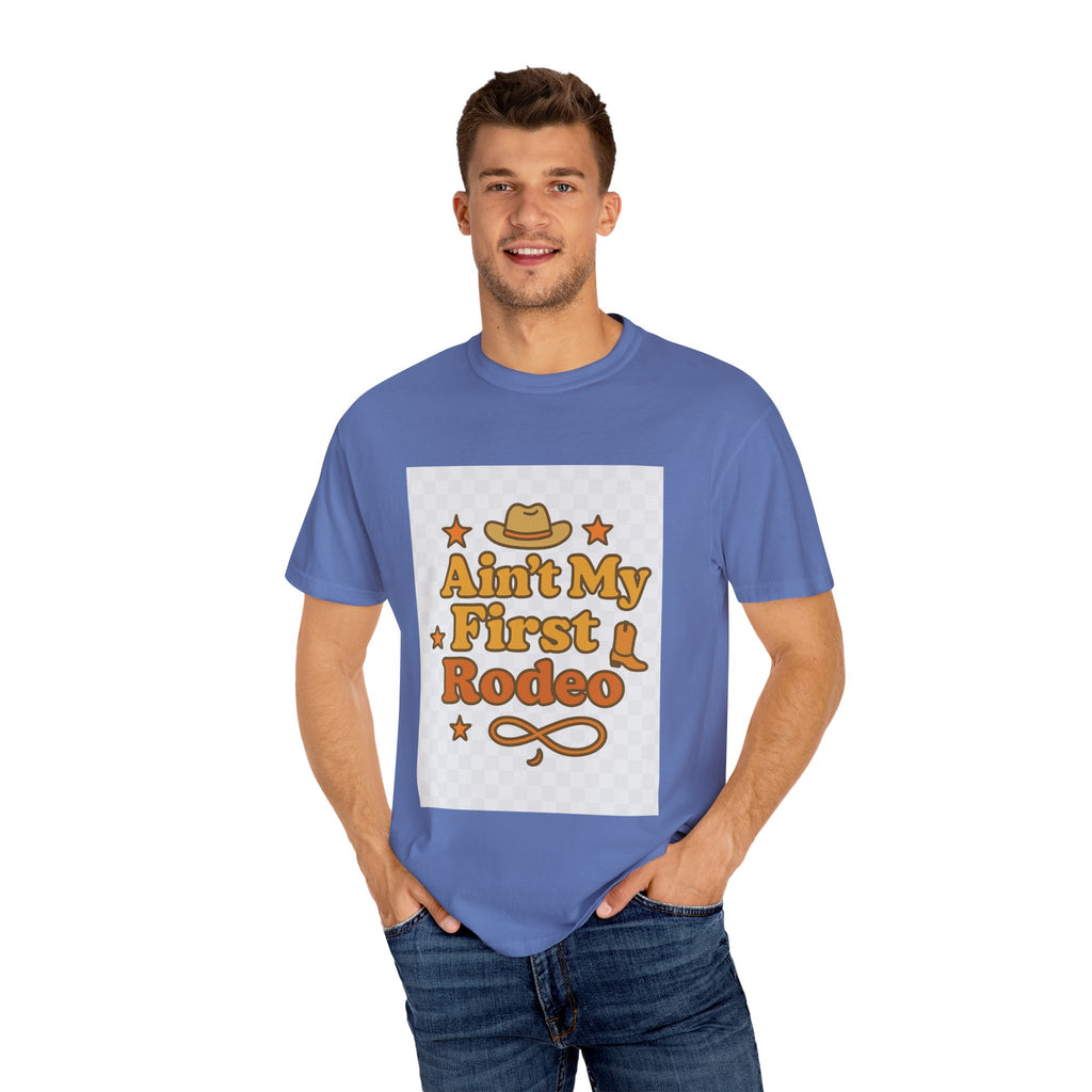 Ain't My First Rodeo Unisex T-Shirt