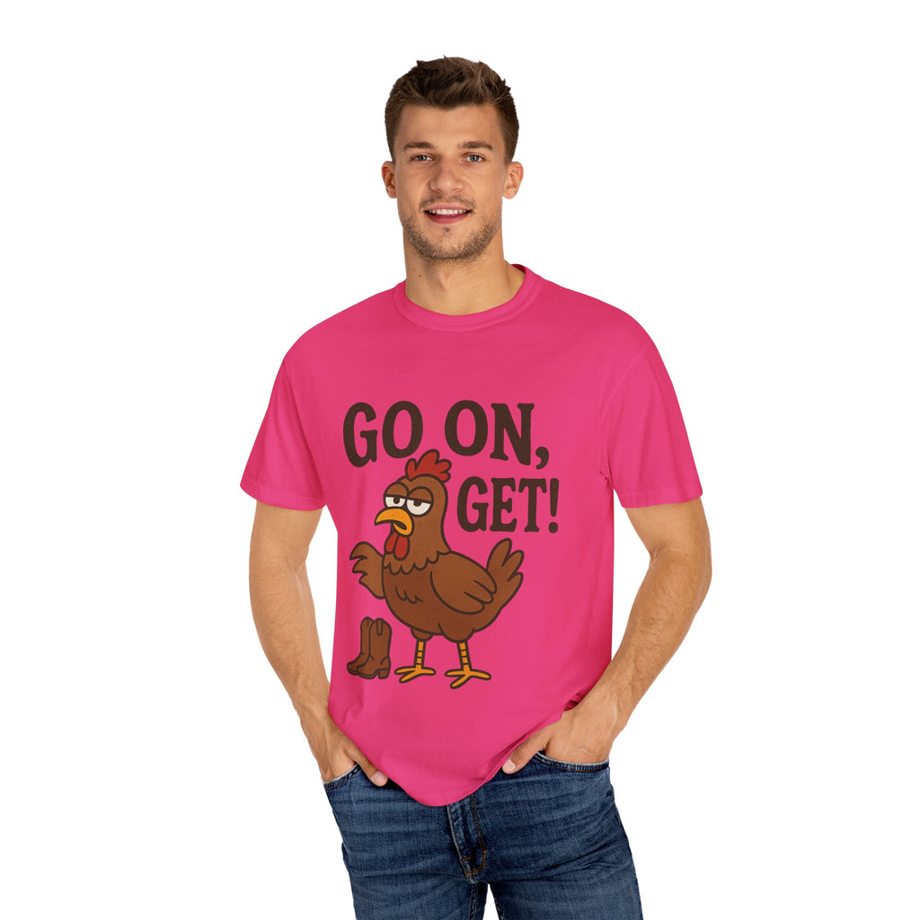 Funny Chicken Graphic T-Shirt - "Go On, Get!" Unisex Tee