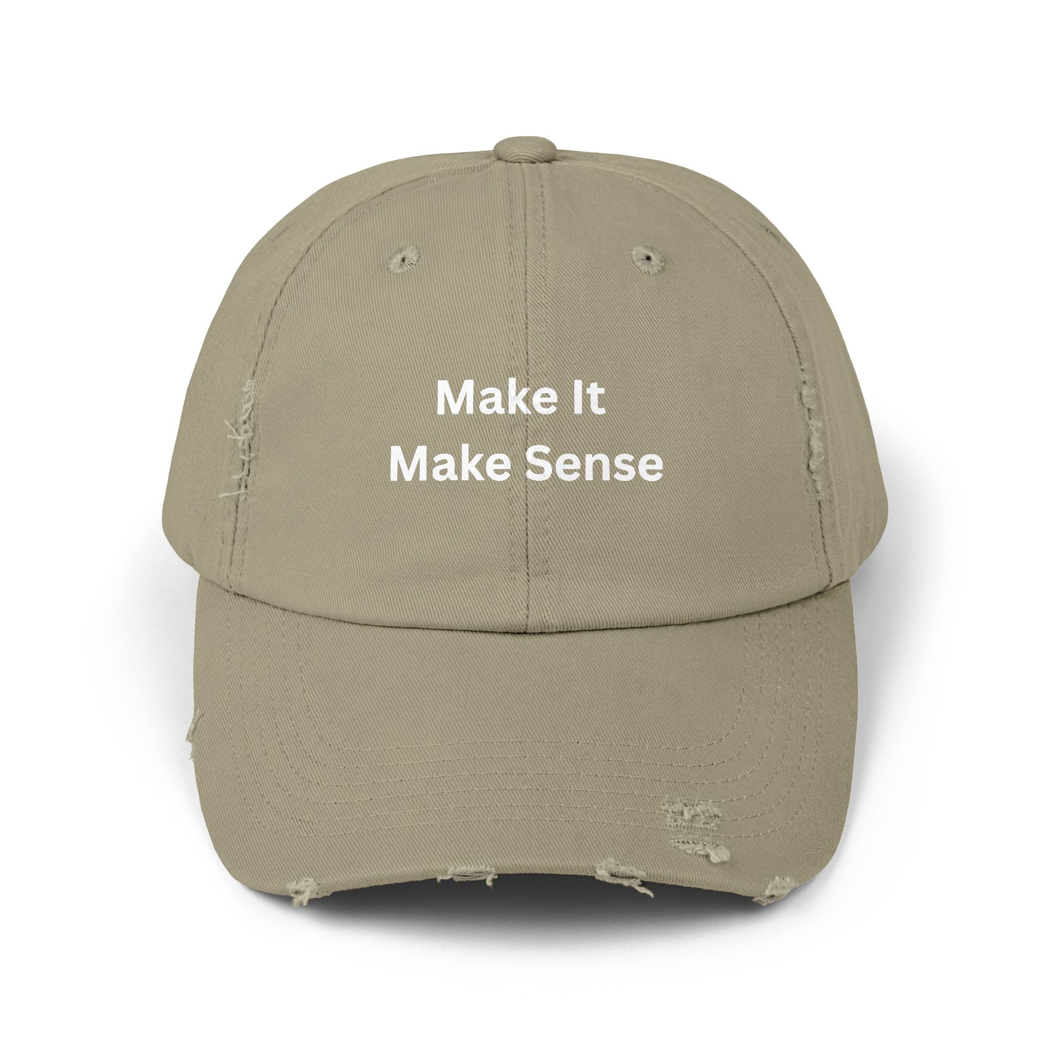 Make It Make Sense Unisex Distressed Cap with Motivational Quote, Casual Hat, Unique Gift for Friends, Everyday Wear, Trendy Accessories
