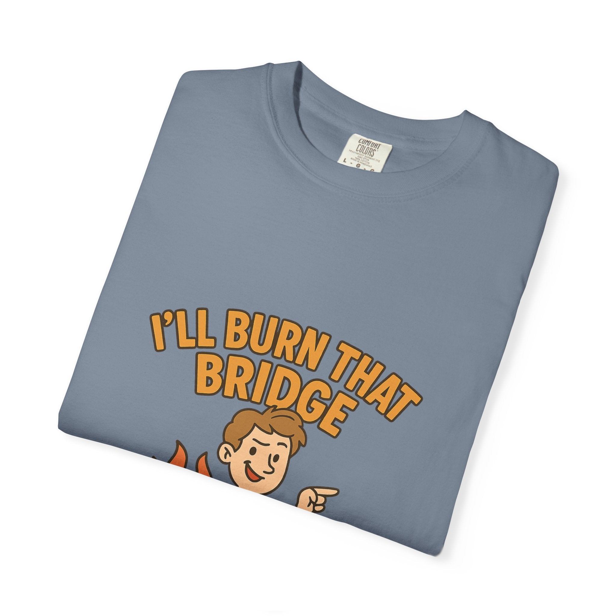 Burn That Bridge Unisex T-Shirt