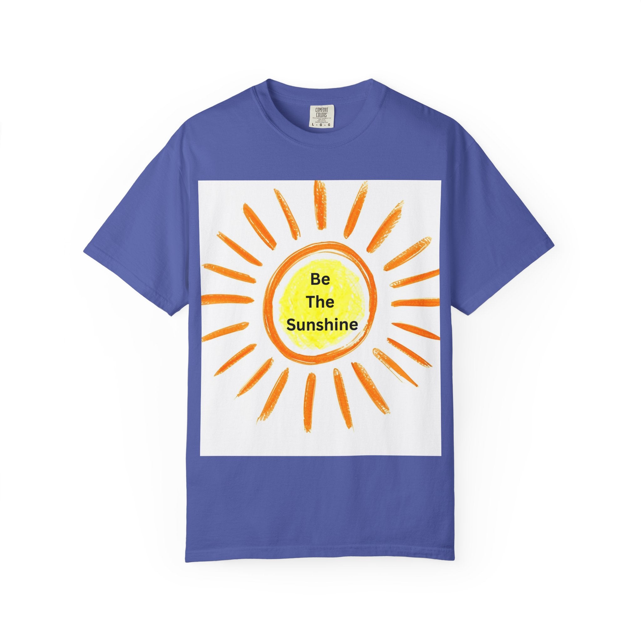 Be The Sunshine Unisex Garment-Dyed T-shirt, Summer Tee, Gift for Her, Cheerful Graphic Shirt, Fun Casual Wear, Sunshine Lover Apparel