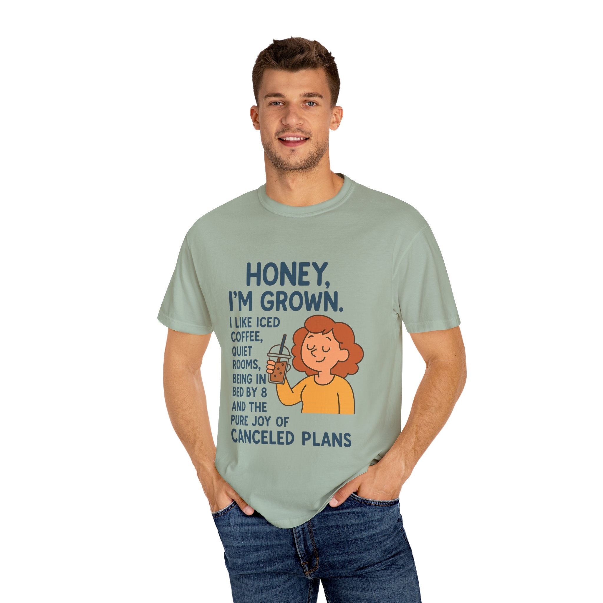 Honey, I'm Grown! Unisex Garment-Dyed T-shirt