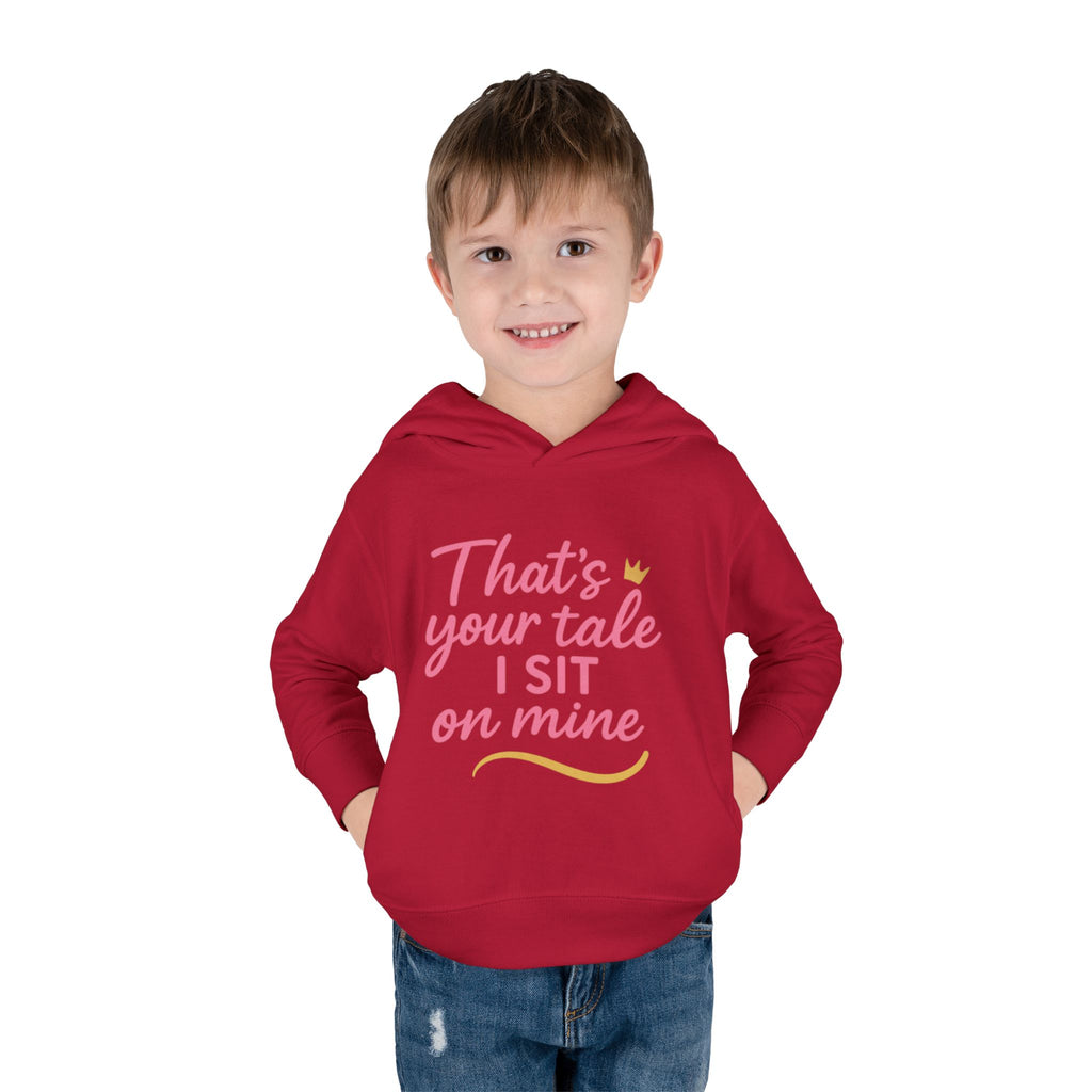 Toddler Fleece Hoodie - "That's Your Tale, I Sit on Mine"