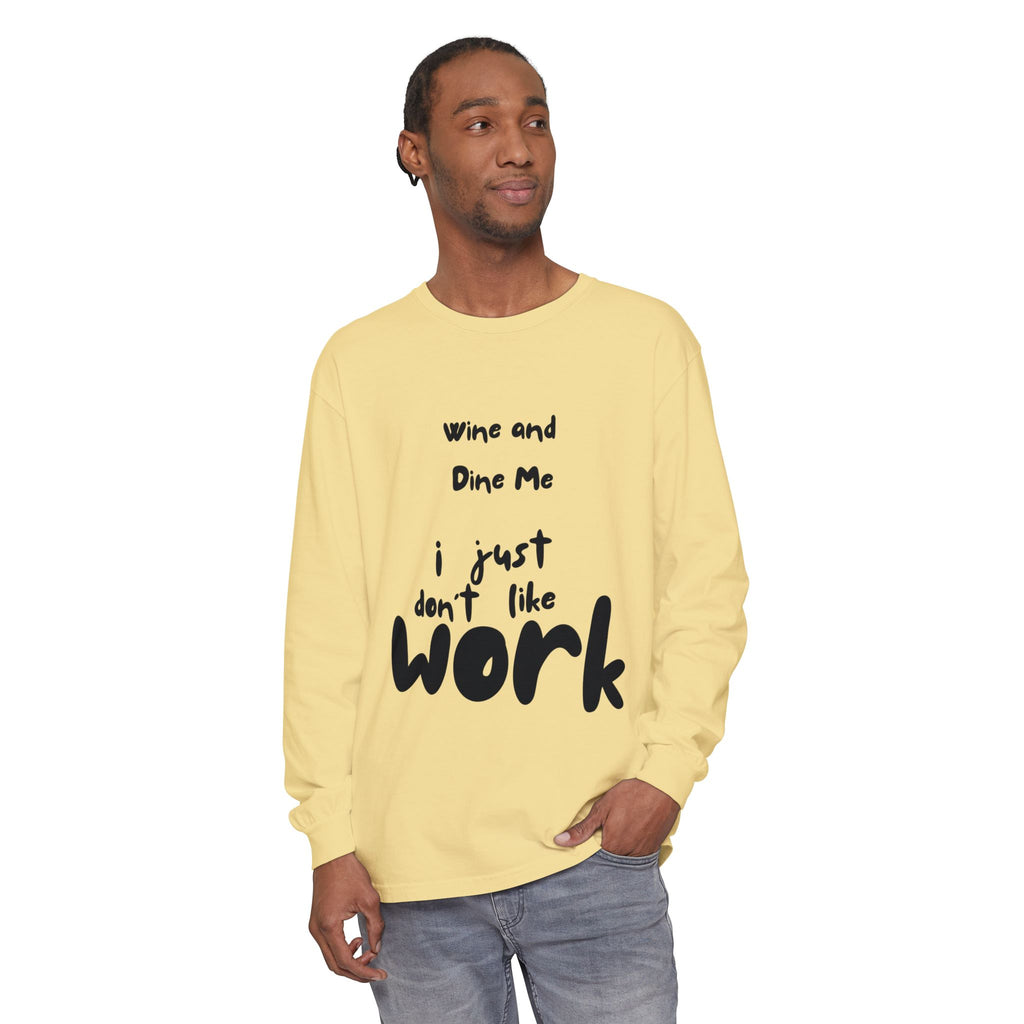 Wine And Dine Me Unisex Garment-dyed Long Sleeve T-Shirt