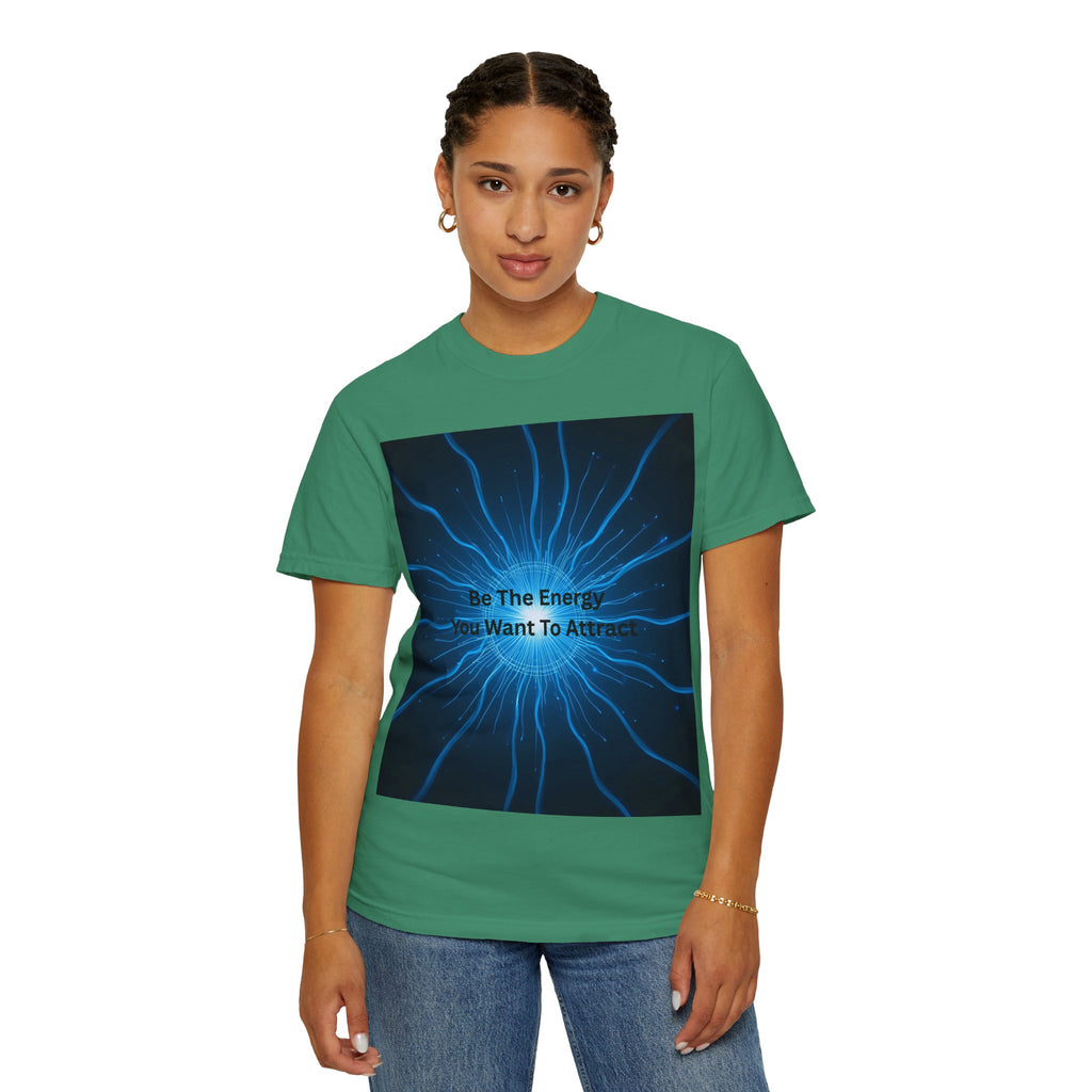 Be The Energy You Want To Attract Unisex Inspirational Energy T-Shirt, Motivational Tee, Mindfulness Shirt, Conscious Living Apparel, Gift for Positive Vibes
