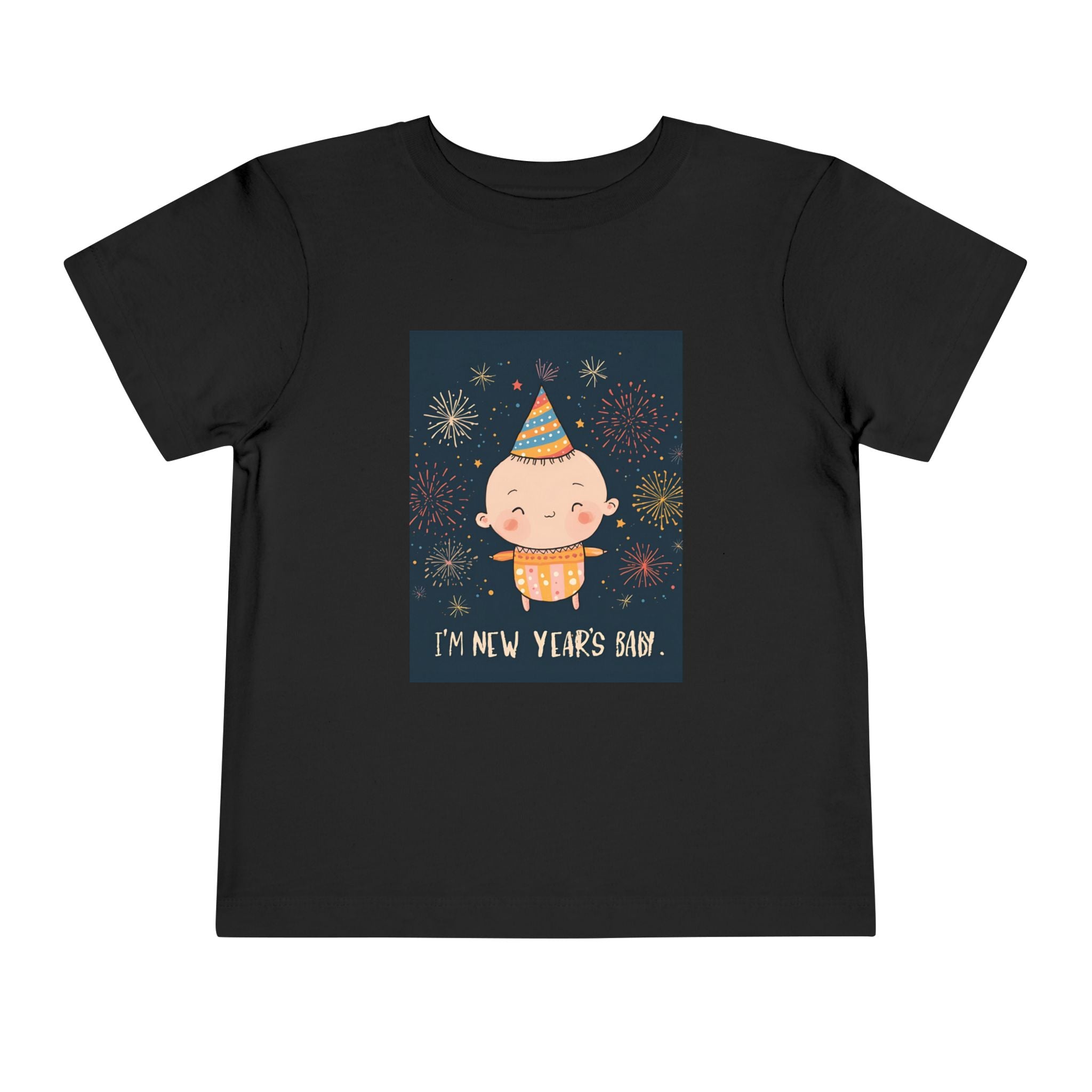 I Am A New Years Baby Toddler Short Sleeve Tee