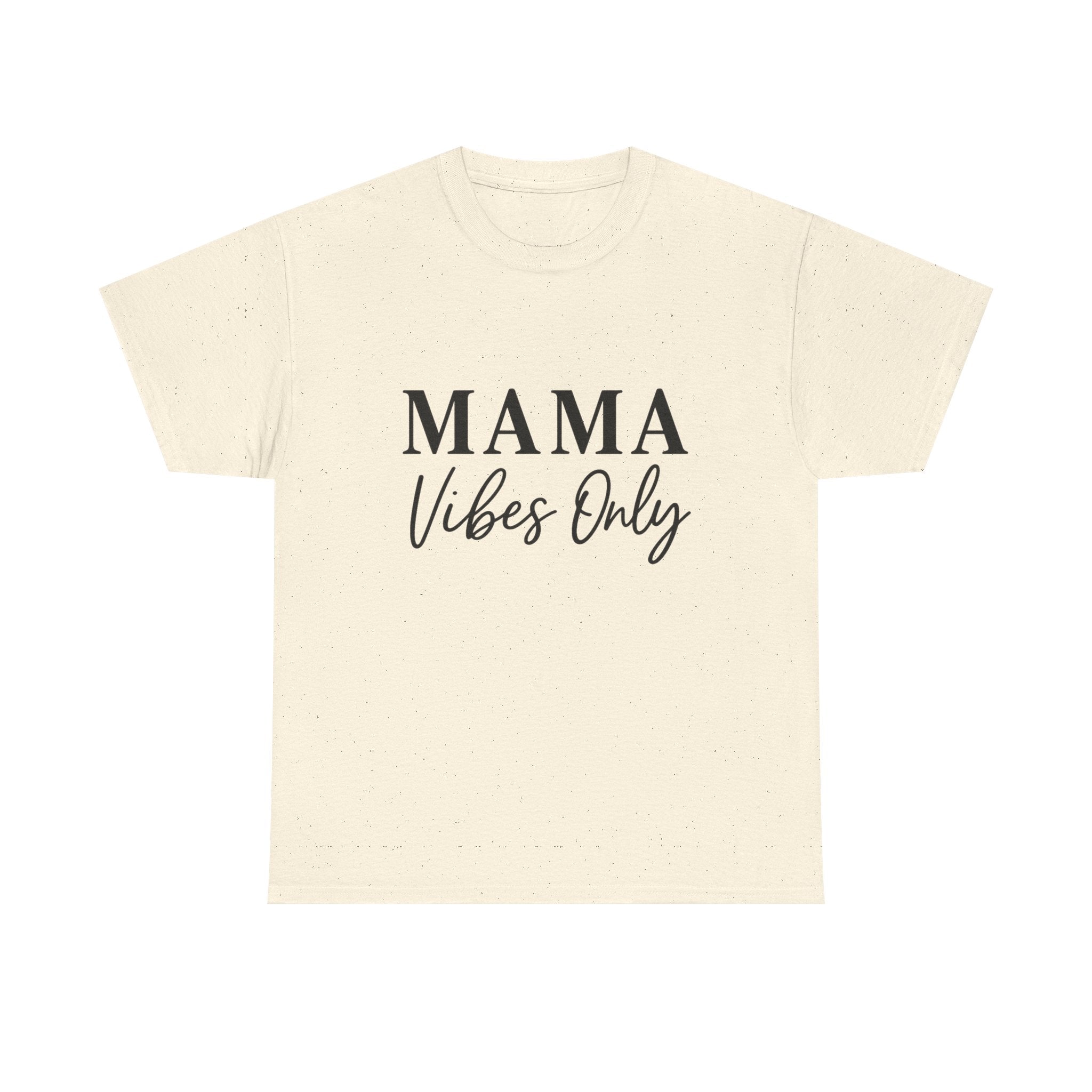 Mama Mode Mama Vibes Only T-Shirt