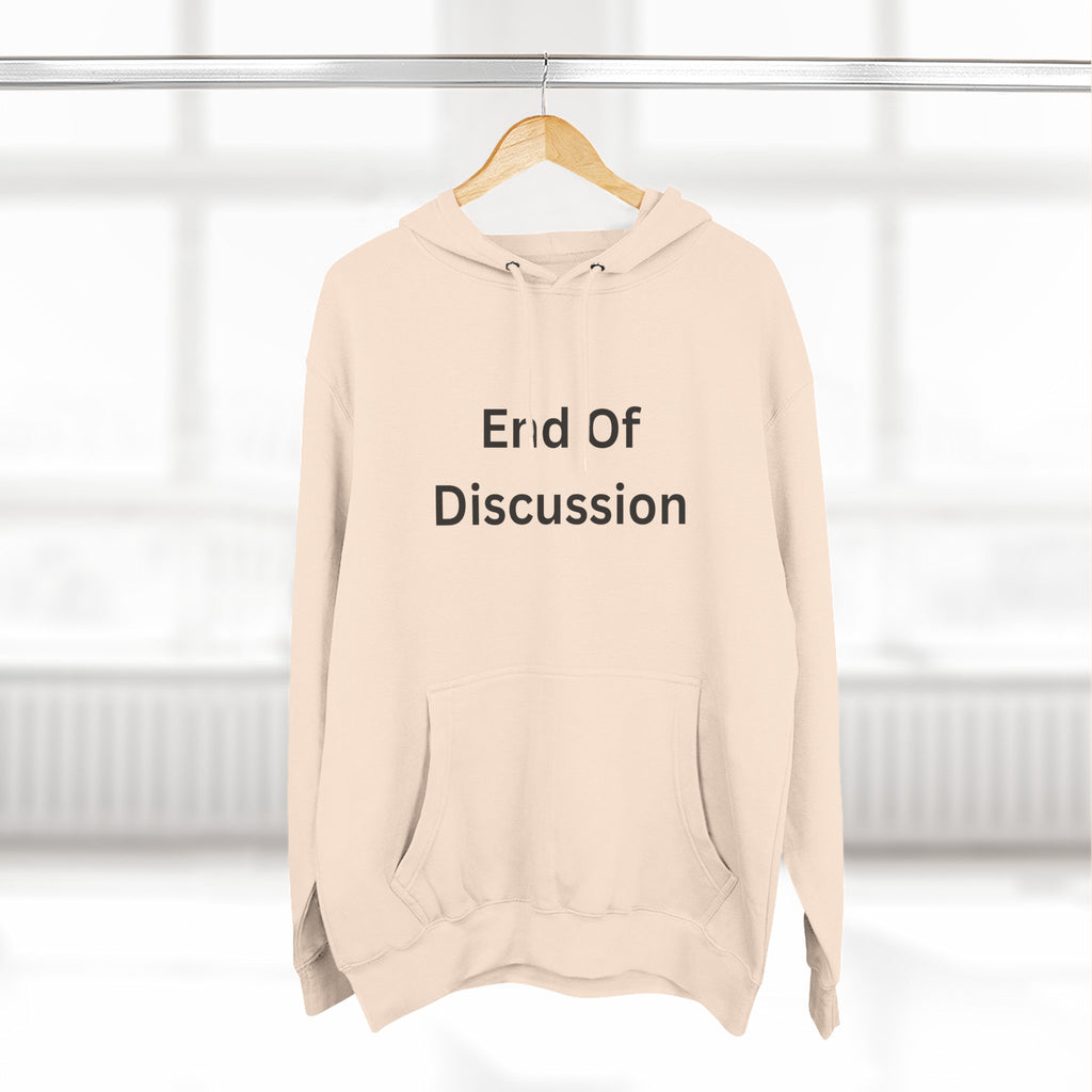 End Of Discussion Funny Three-Panel Fleece Hoodie