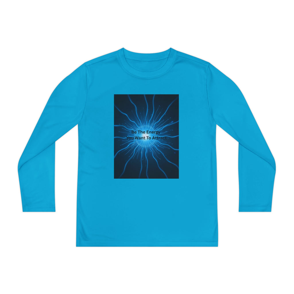 Be The Energy You Want To Attract Youth Long Sleeve Competitor Tee