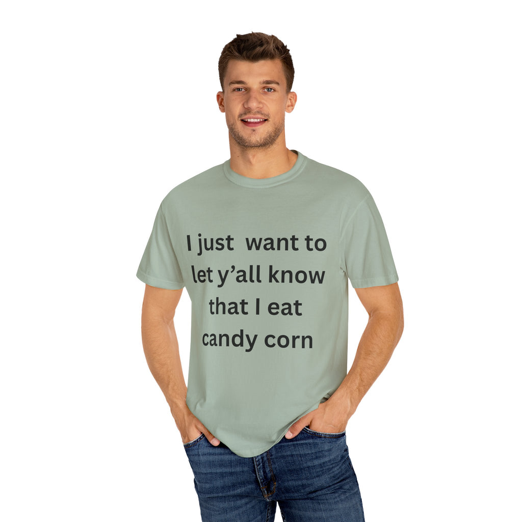 I Eat Candy Corn Fall Vibes Candy Corn T-Shirt, Fun Halloween Tee, Autumn Casual Wear, Gift for Sweet Tooth Lovers, Festive Unisex Apparel