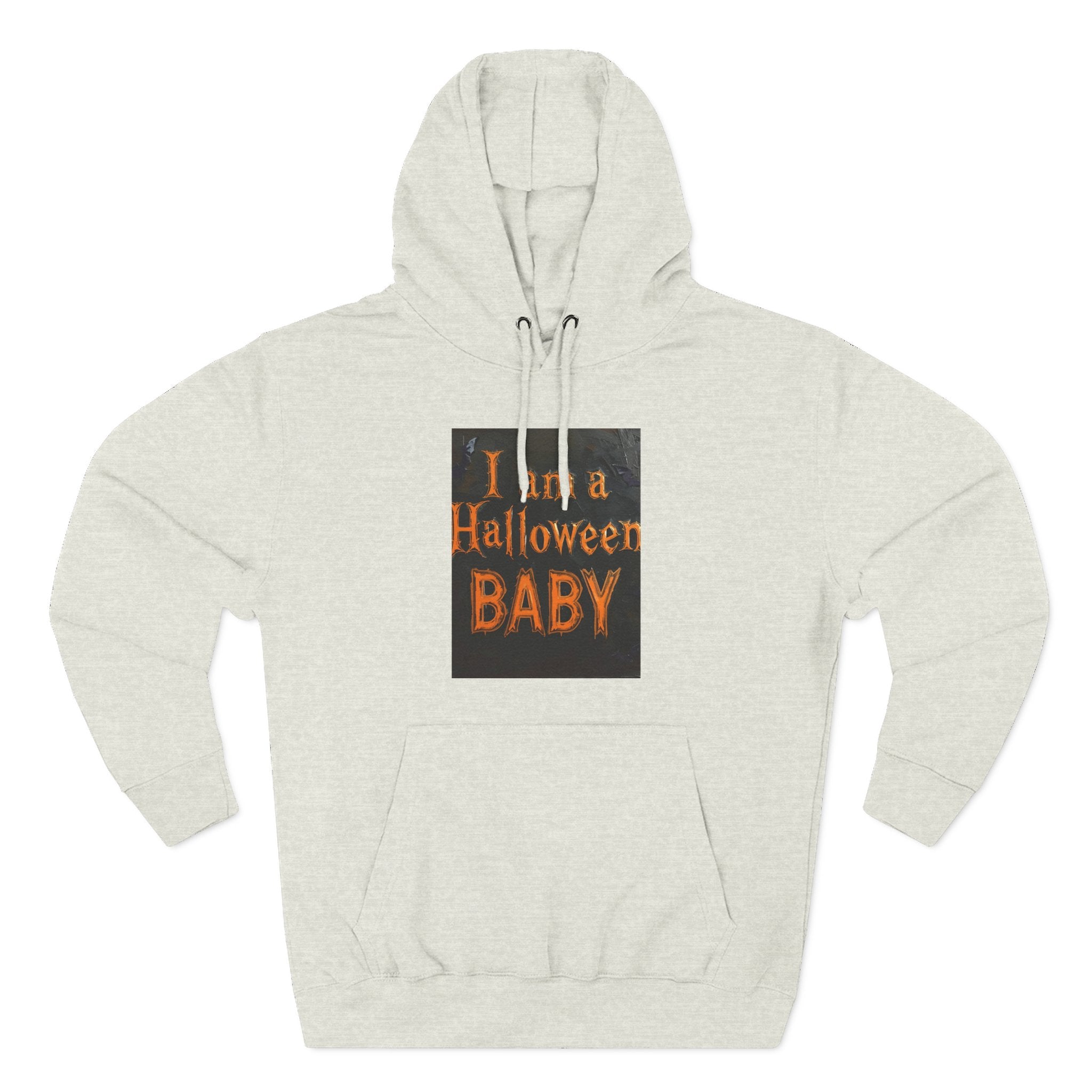 I Am A Halloween Baby Three-Panel Fleece Hoodie
