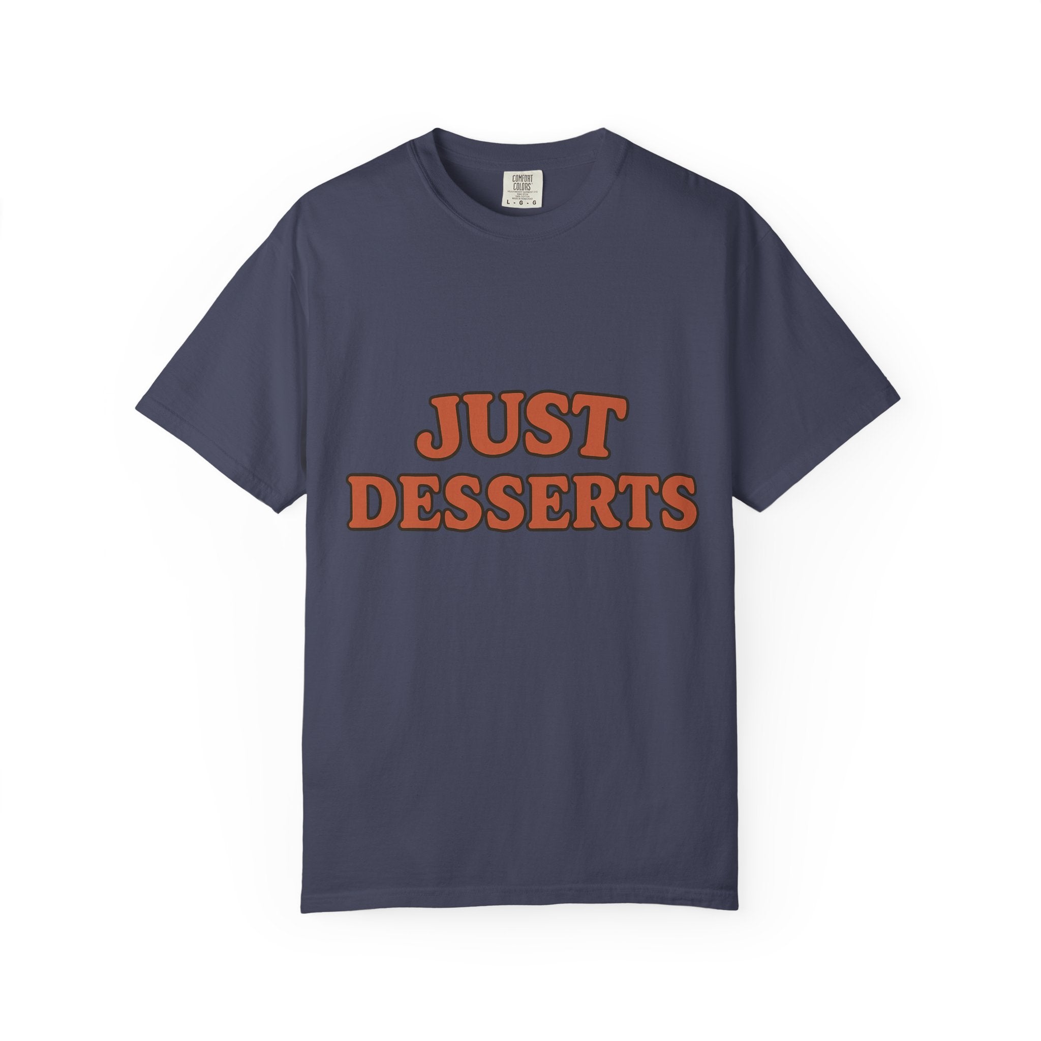 Just Desserts Unisex Garment-Dyed T-Shirt