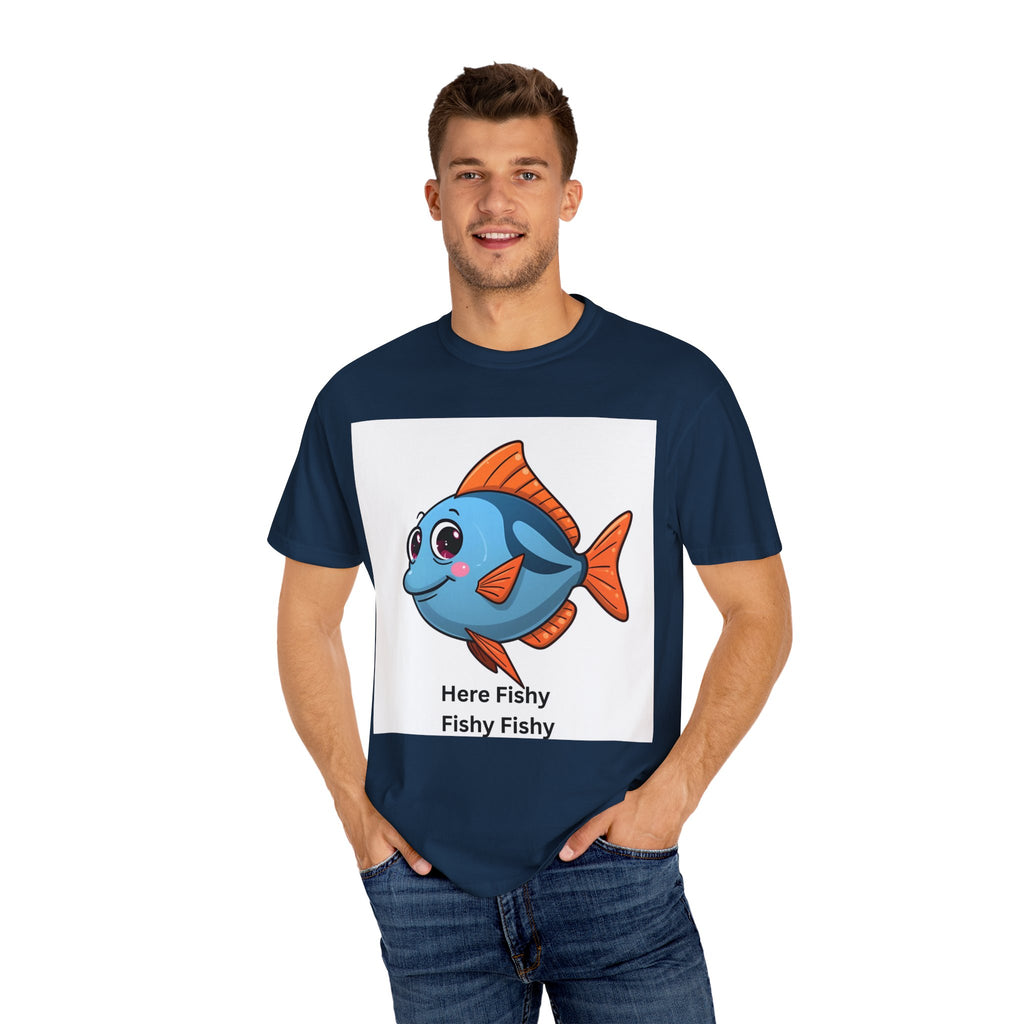 Here Fishy Fishy Fishy Unisex Garment-Dyed T-shirt