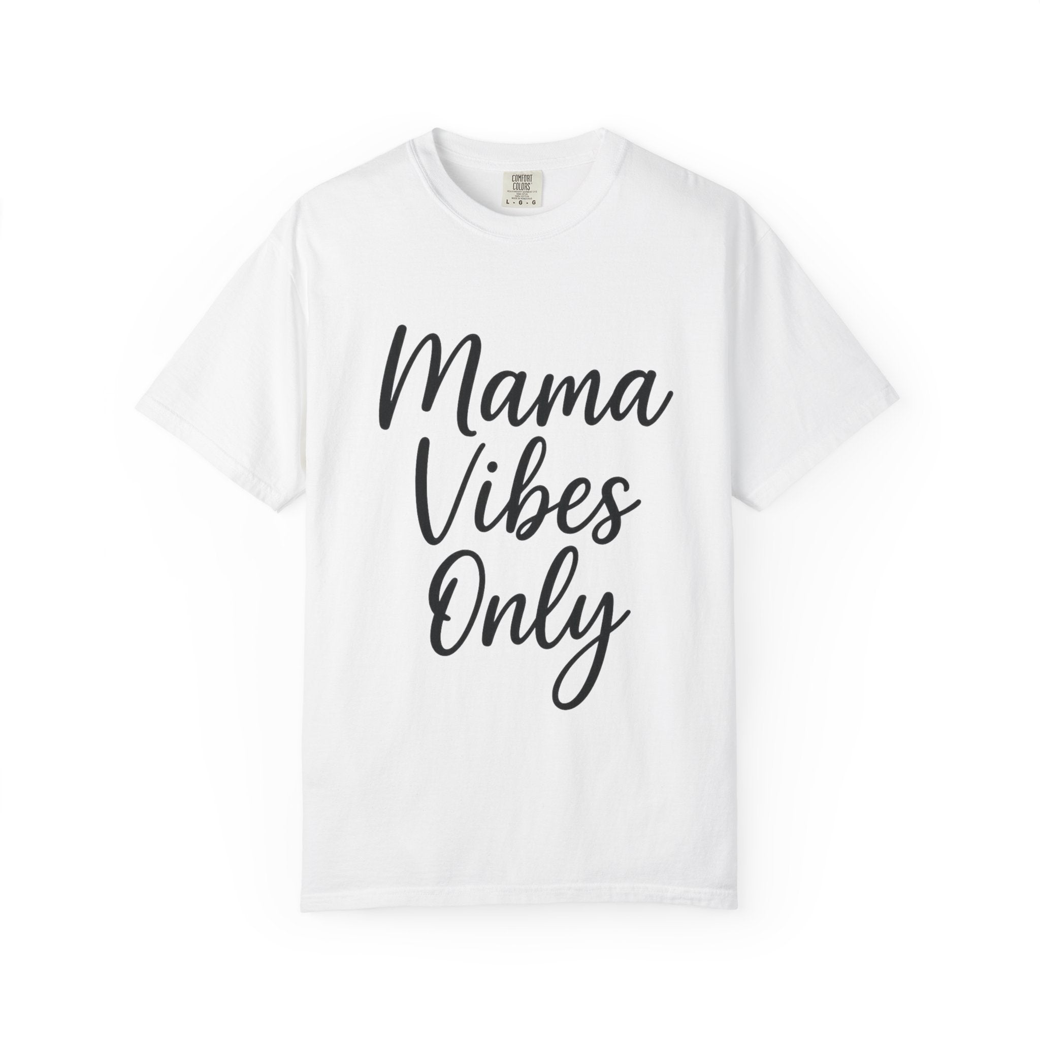 Mama Mode Mama Vibes Only T-Shirt