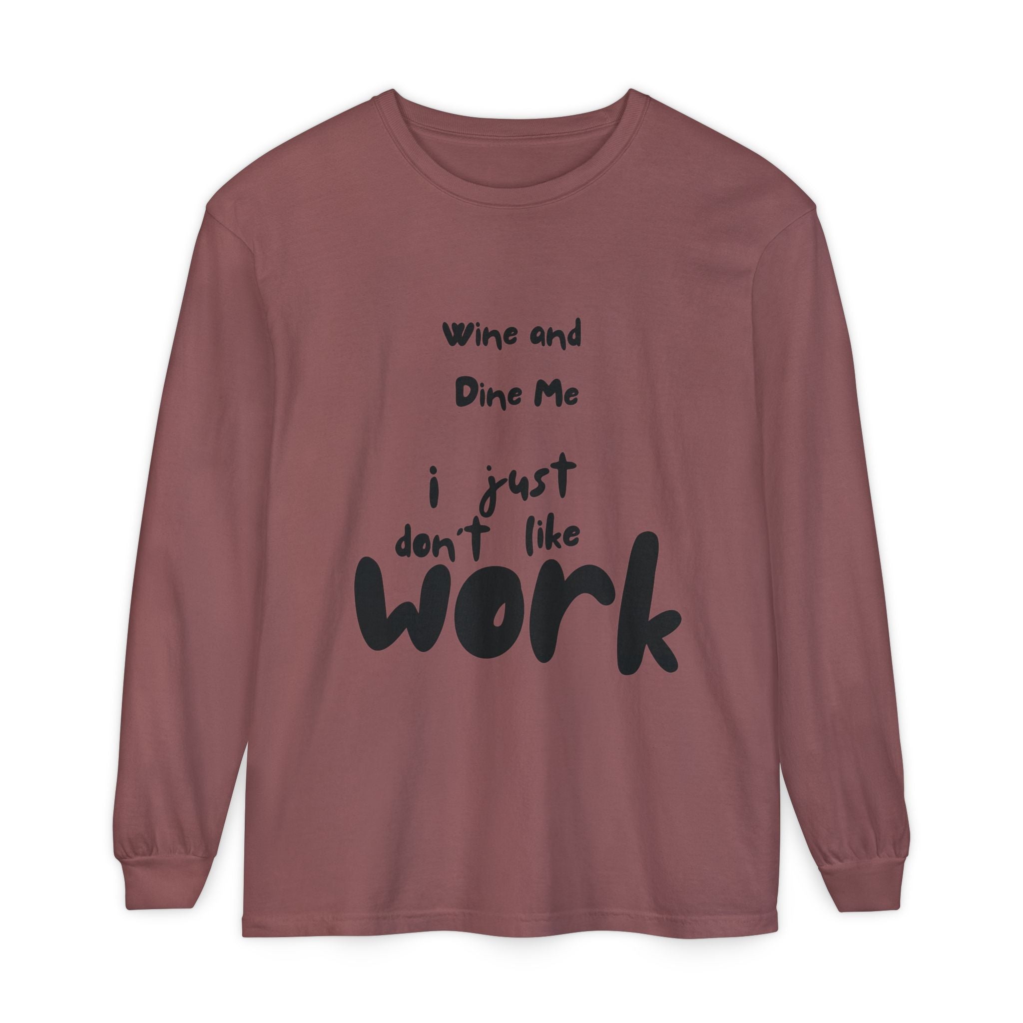 Wine And Dine Me Unisex Garment-dyed Long Sleeve T-Shirt