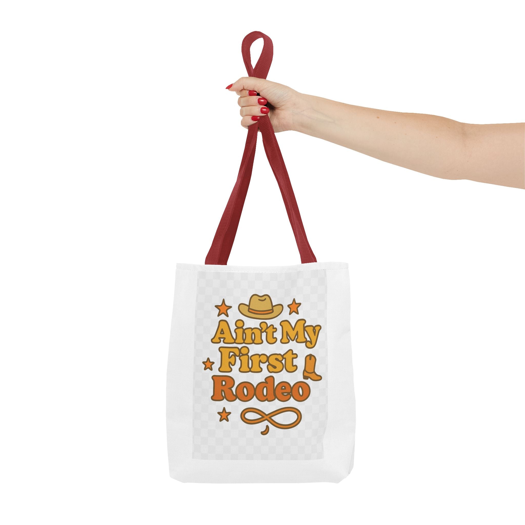 Ain't My First Rodeo Tote Bag