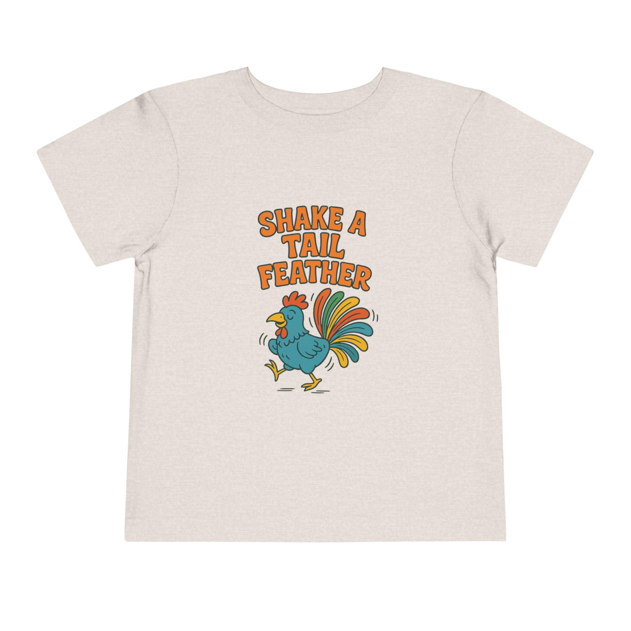 Shake A Tail Feather Funny Toddler Short Sleeve Tee