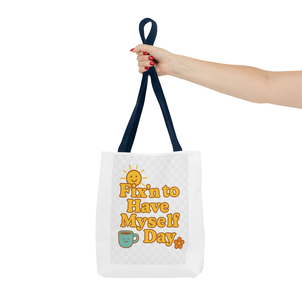 Bright and Cheerful Tote Bag - 'Fix'n to Have Myself Day'