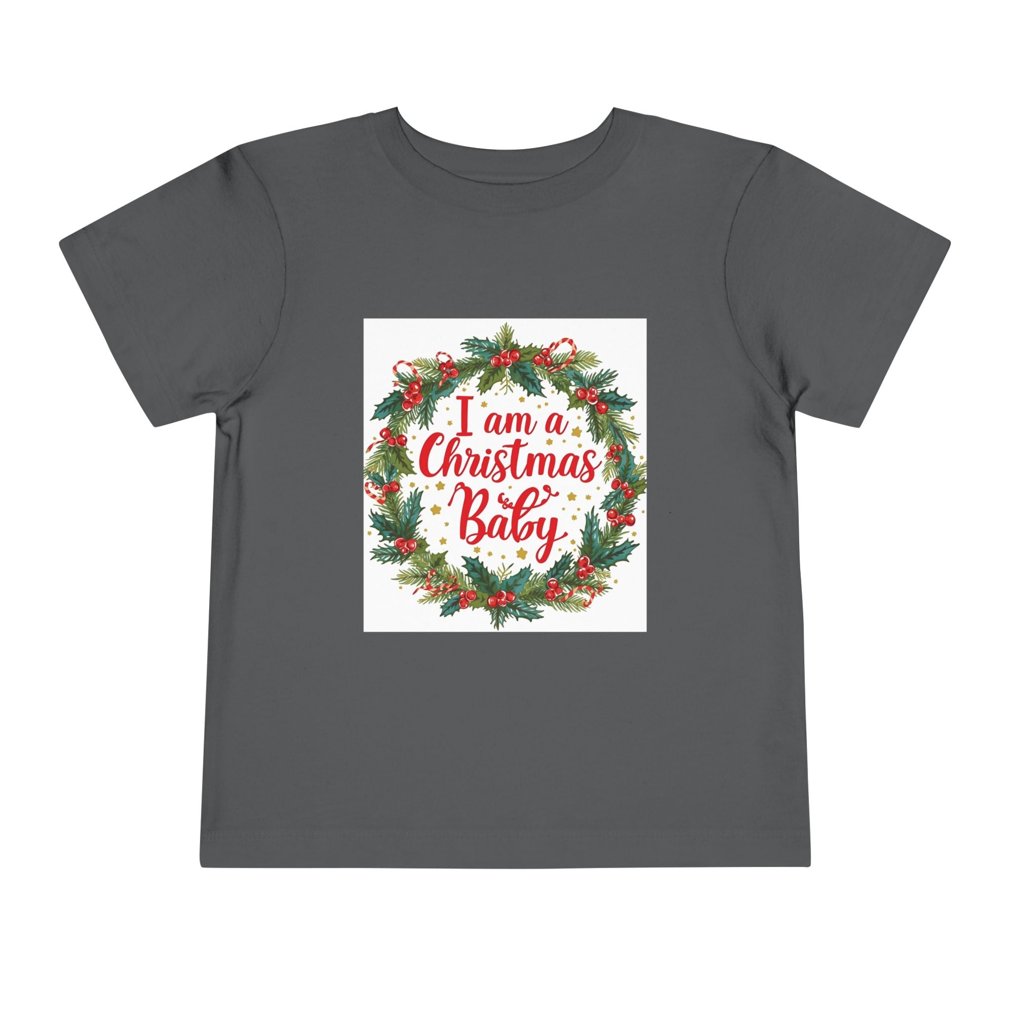 I Am A Christmas Baby Toddler Short Sleeve Tee