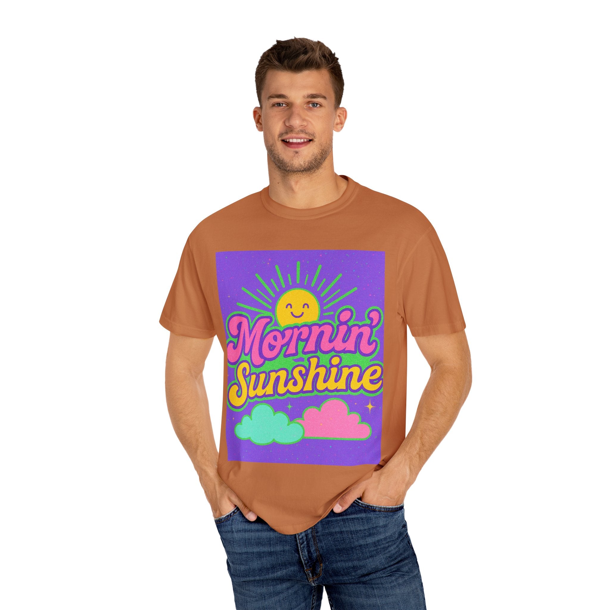 Mornin' Sunshine Unisex Garment-Dyed T-Shirt