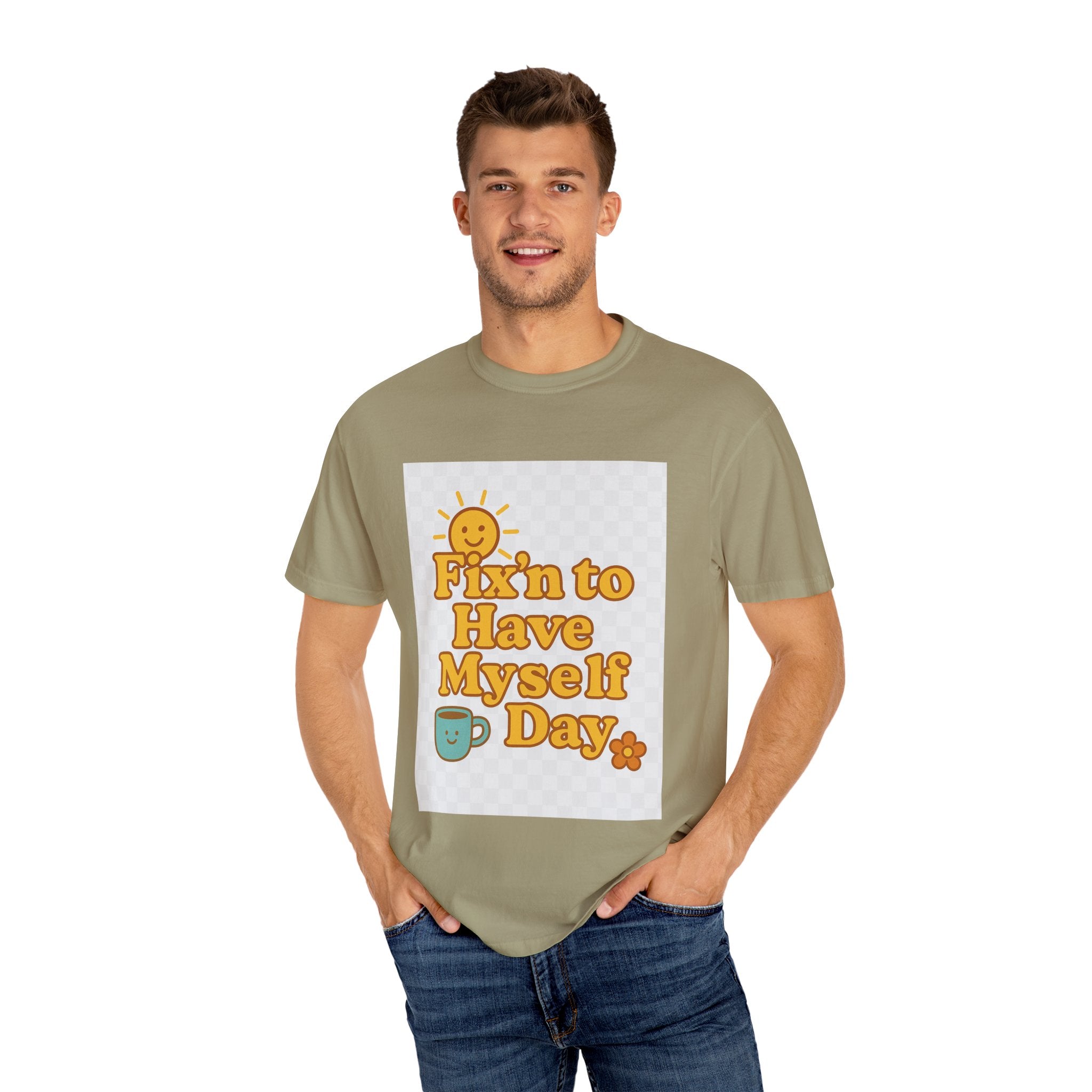 Fixin' to Have Myself Day Unisex Garment-Dyed T-shirt