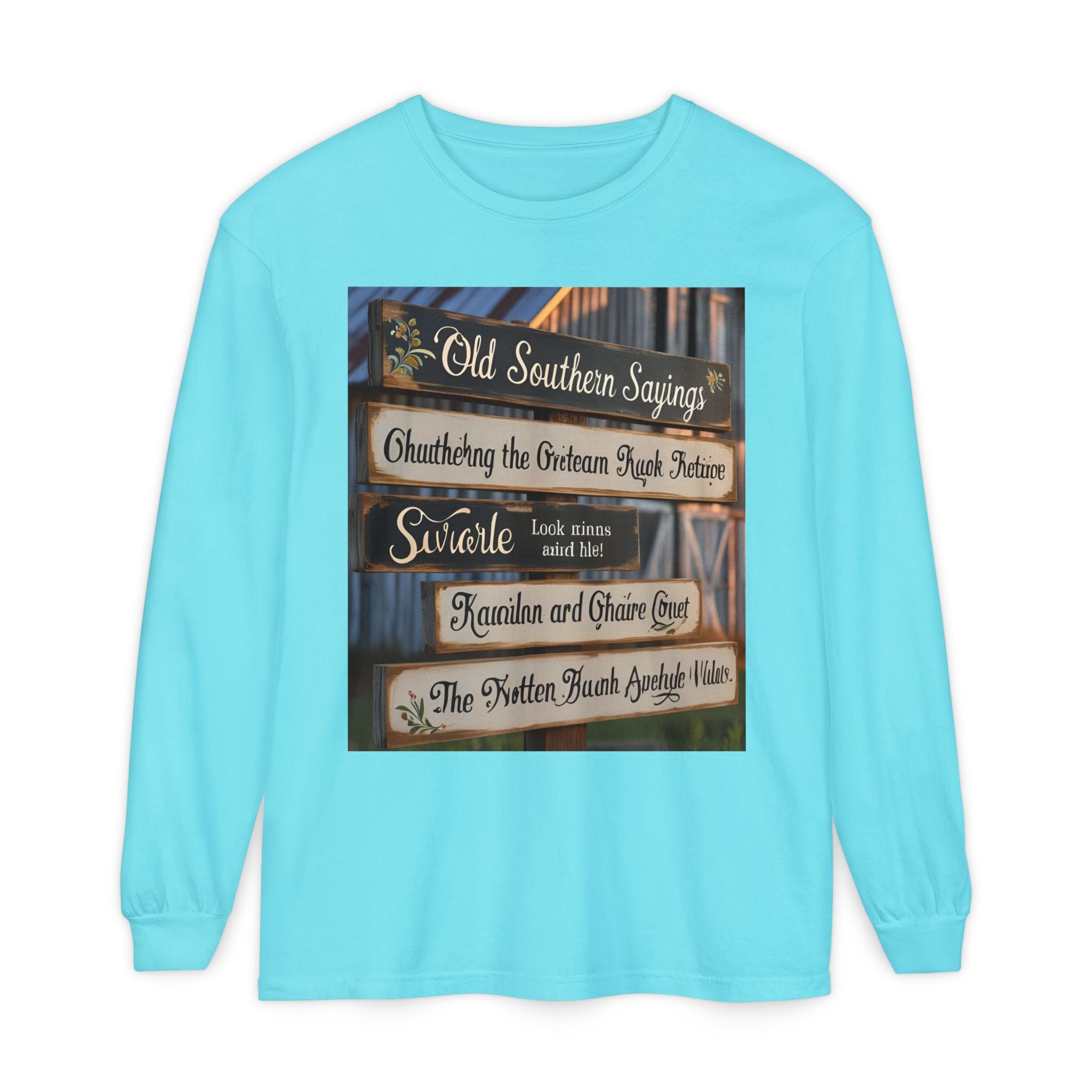 Old Southern Sayings Crossings Unisex Garment-dyed Long Sleeve T-Shirt
