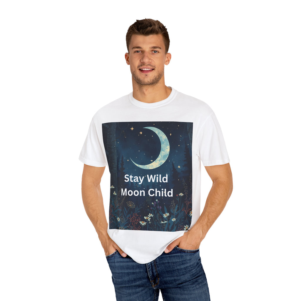 Stay Wild Moon Child Garment-Dyed T-Shirt | Unisex Graphic Tee for Nature Lovers, Boho Style, Gift for Friends, Eco-Friendly Fashion