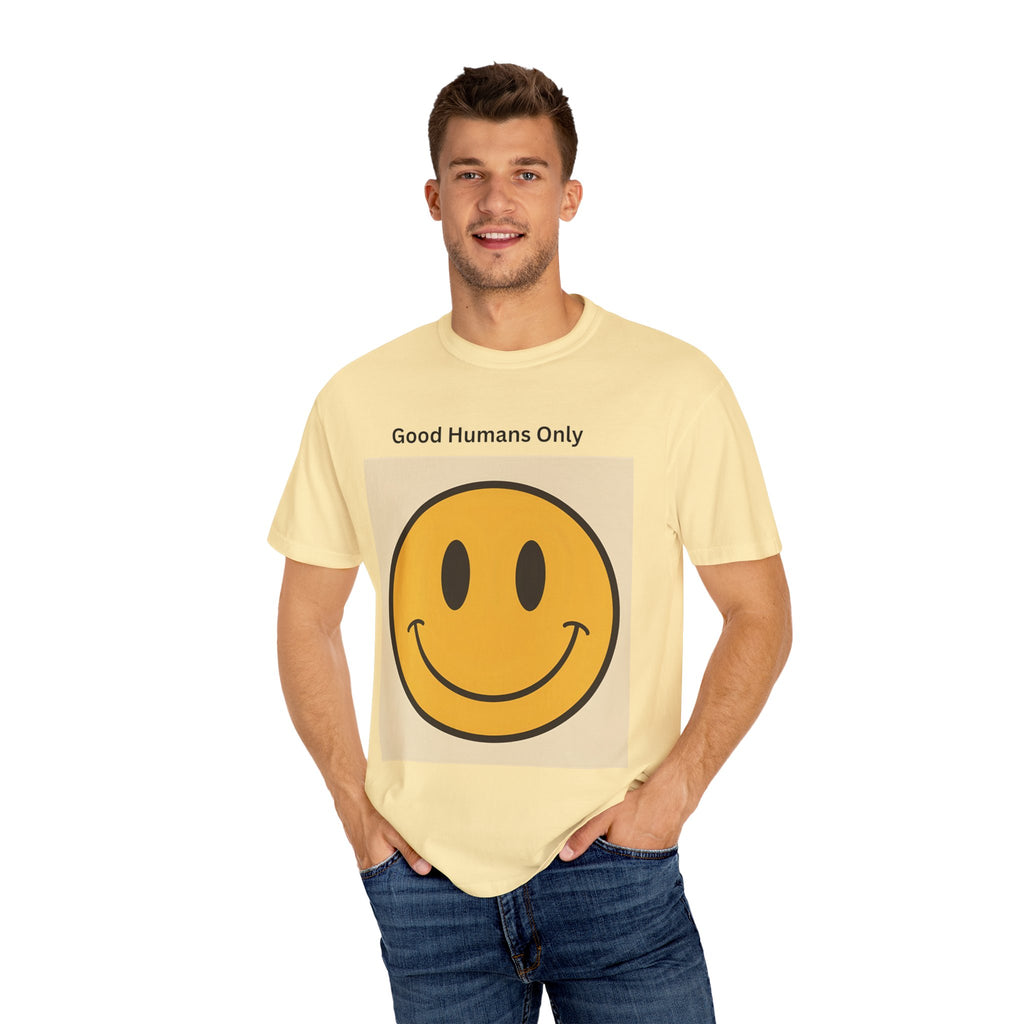 Smiley Face Good Humans Only T-Shirt, Unisex Smiley Tee, Cute Graphic Shirt, Casual Wear, Gift for Friends, Positive Vibes Clothing