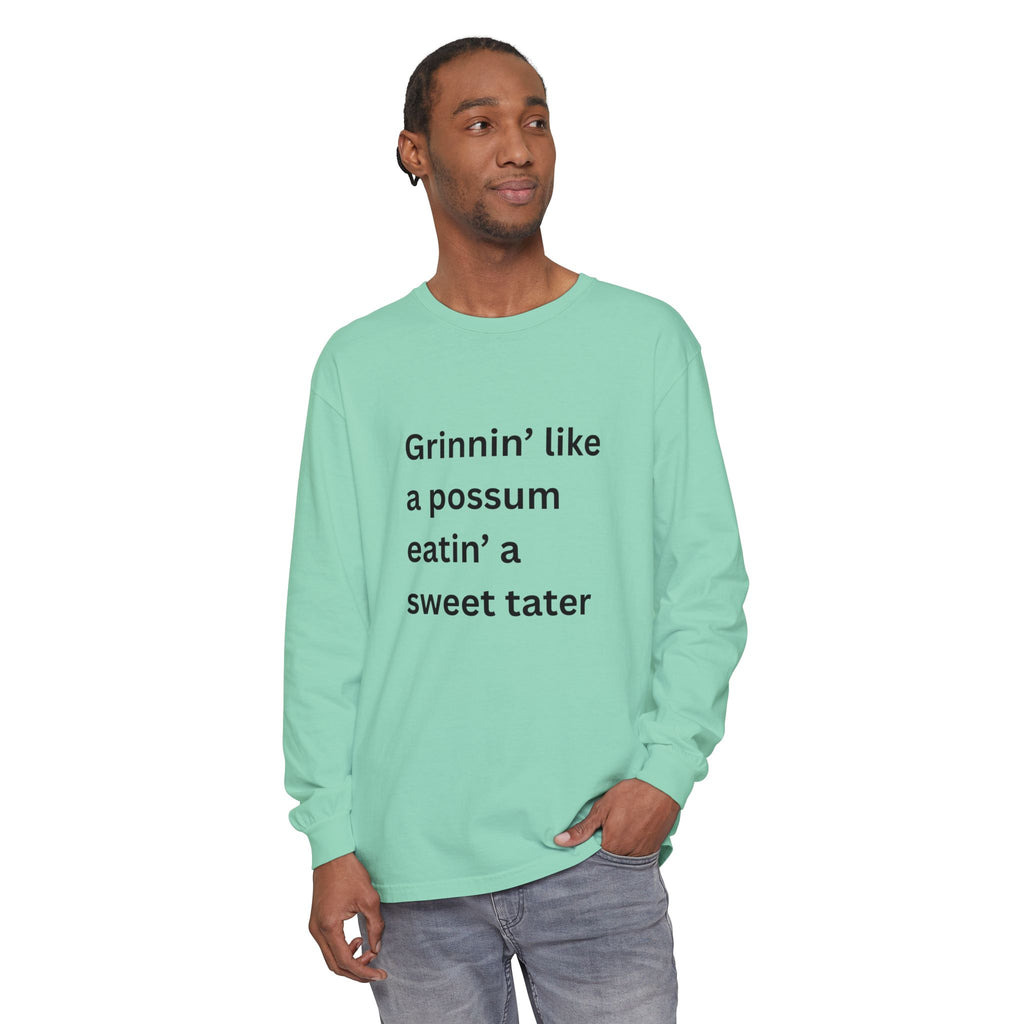 Grinnin Like A Possum Eatin A Sweet Tator Funny Unisex Garment-dyed Long Sleeve T-Shirt