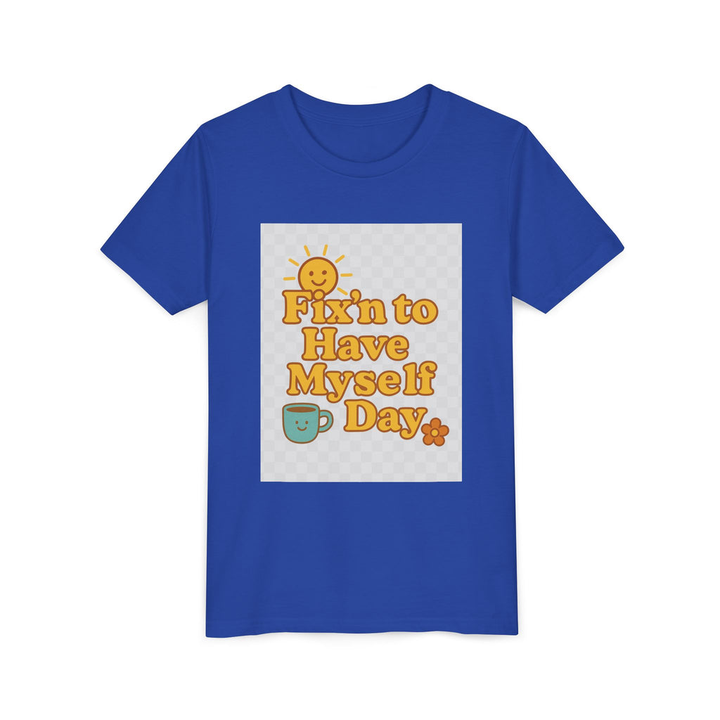 Fixin To Have Myself A Day Youth Short Sleeve Tee