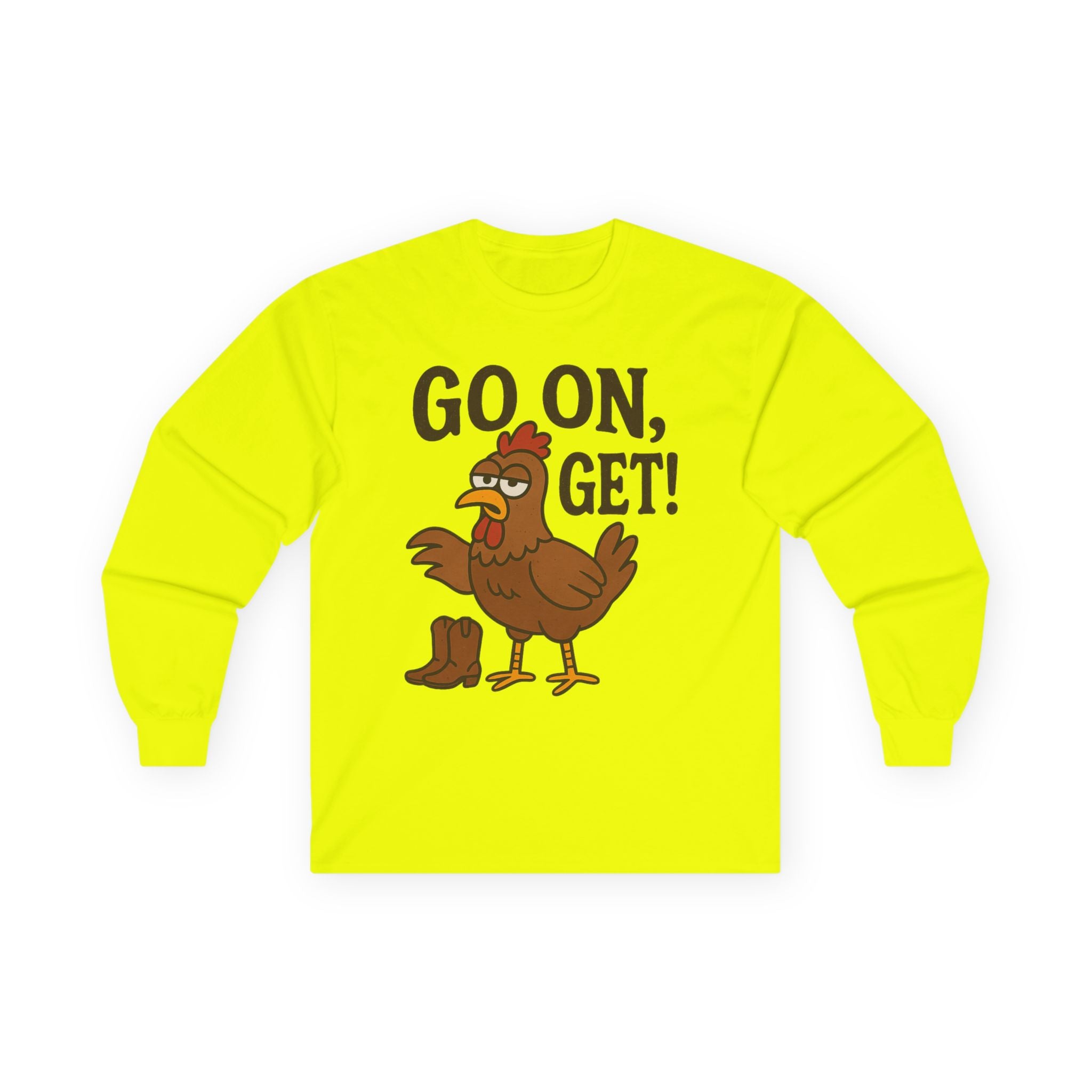 Funny Chicken Long Sleeve Tee - Go On, Get!
