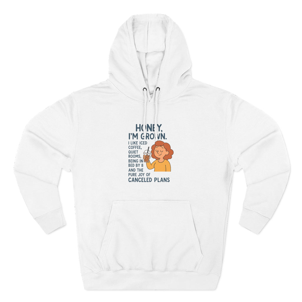 Honey I'M Grown Funny Three-Panel Fleece Hoodie