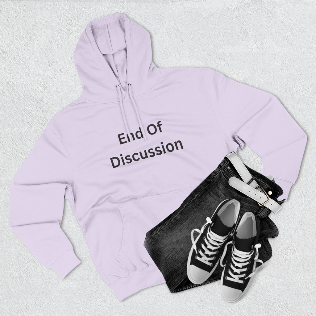 End Of Discussion Funny Three-Panel Fleece Hoodie